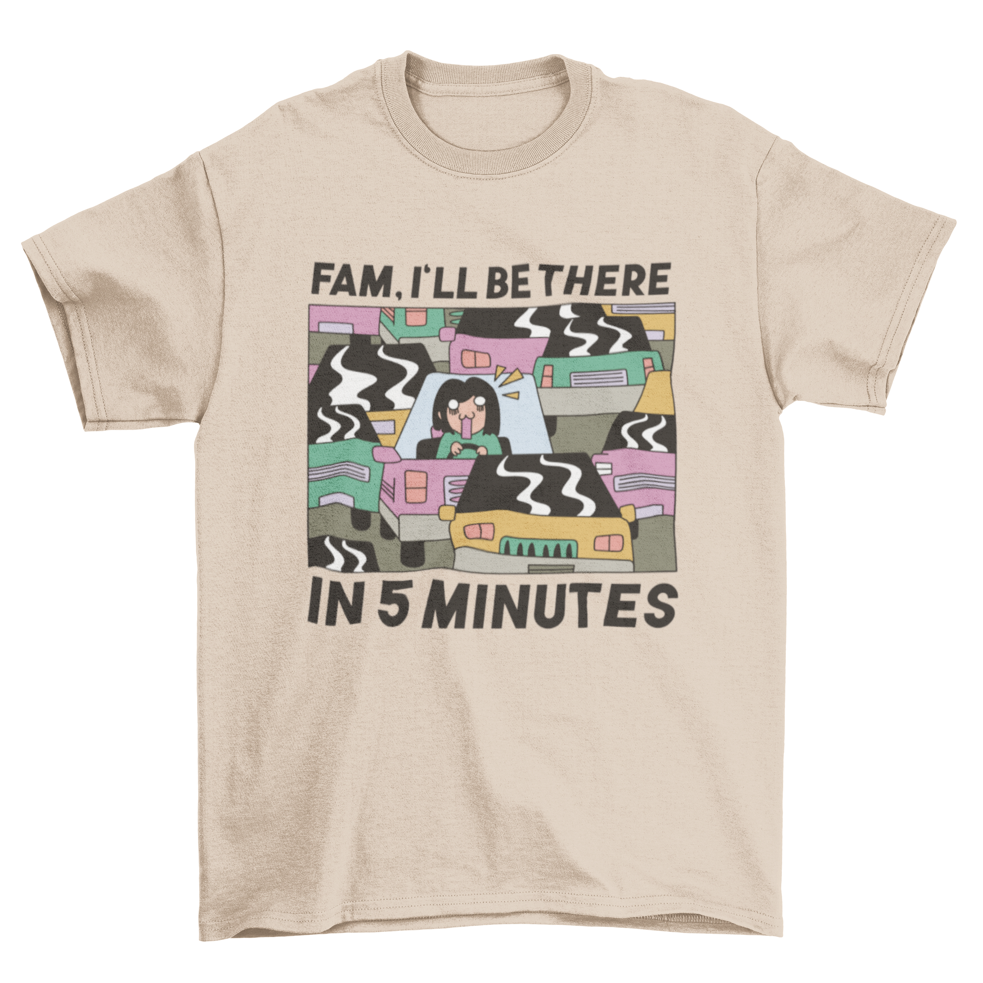 A humorous t-shirt design featuring a person stuck in a traffic jam with the quote 'Fam, I'll be there in 5 minutes.'