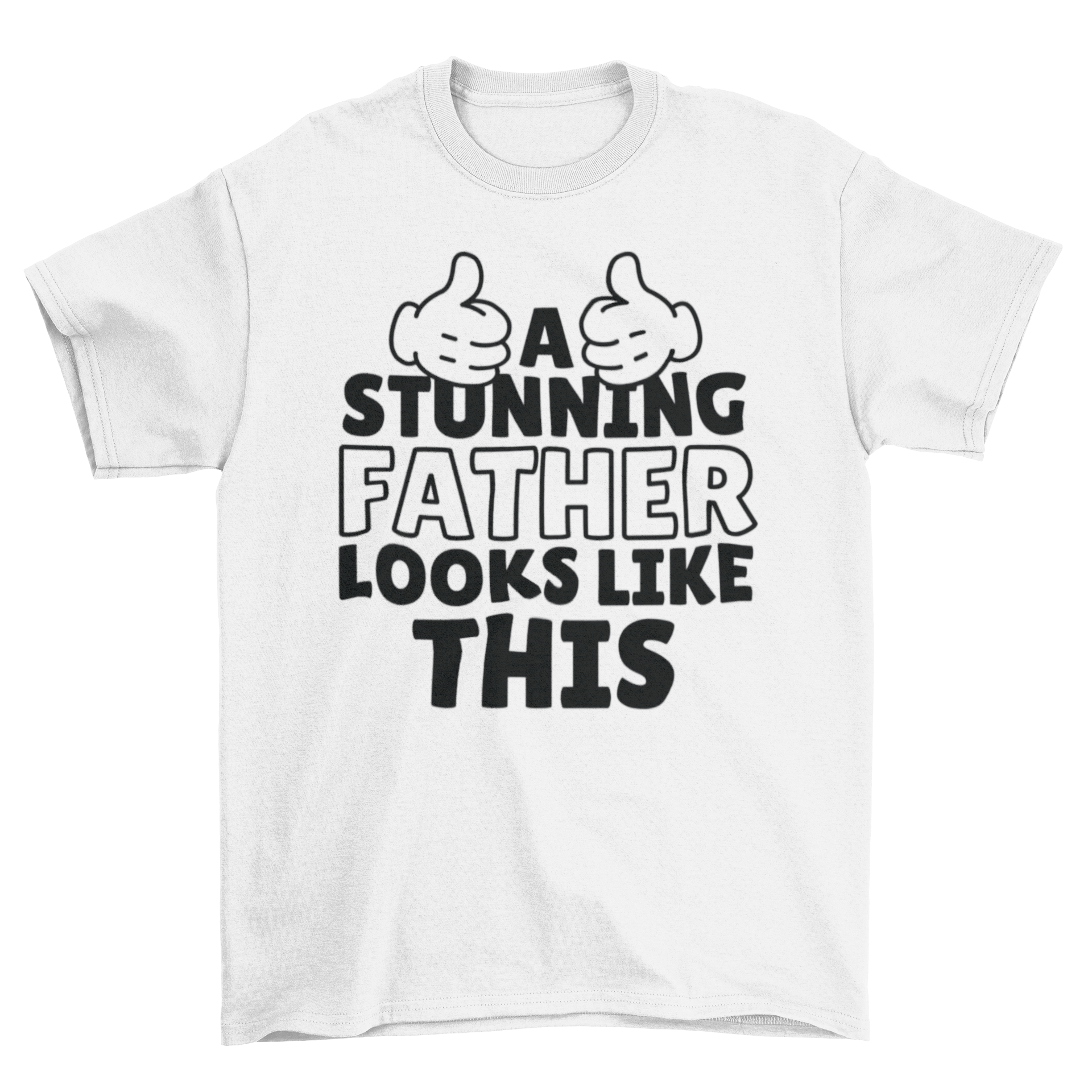 A stylish t-shirt featuring the quote 'A stunning father looks like this' designed for proud dads.