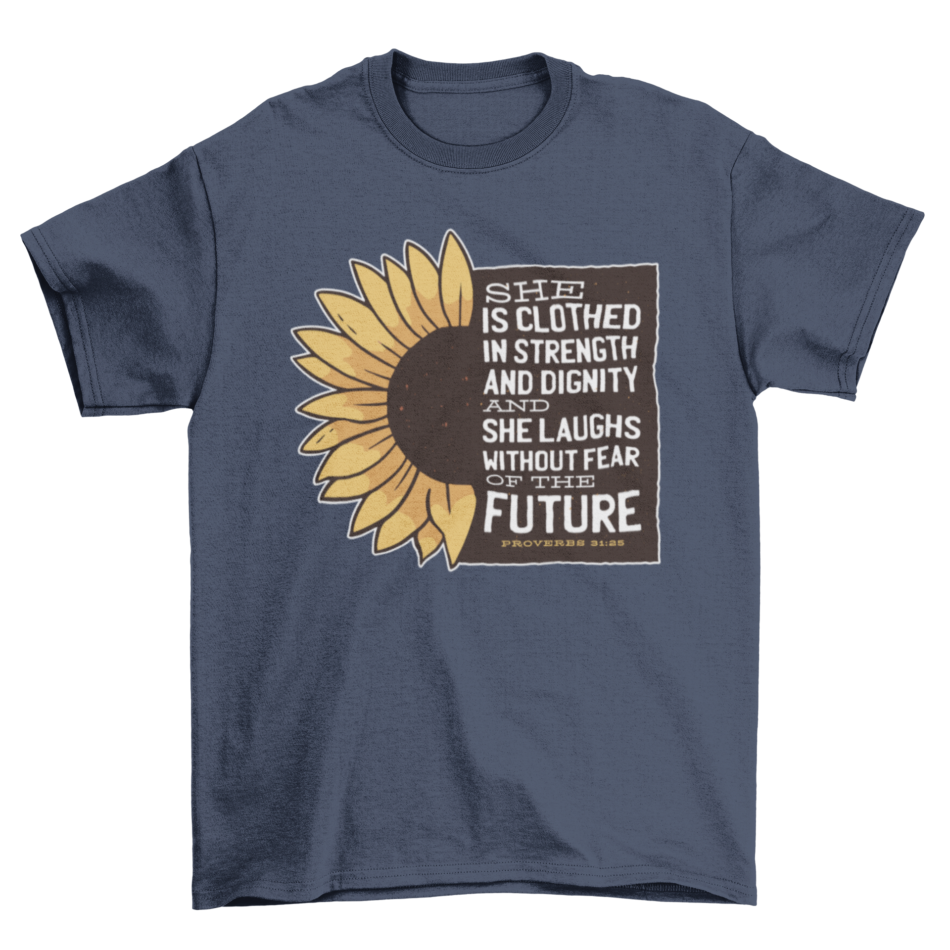 A vibrant sunflower design on a t-shirt with an inspirational quote, showcasing positivity and style.