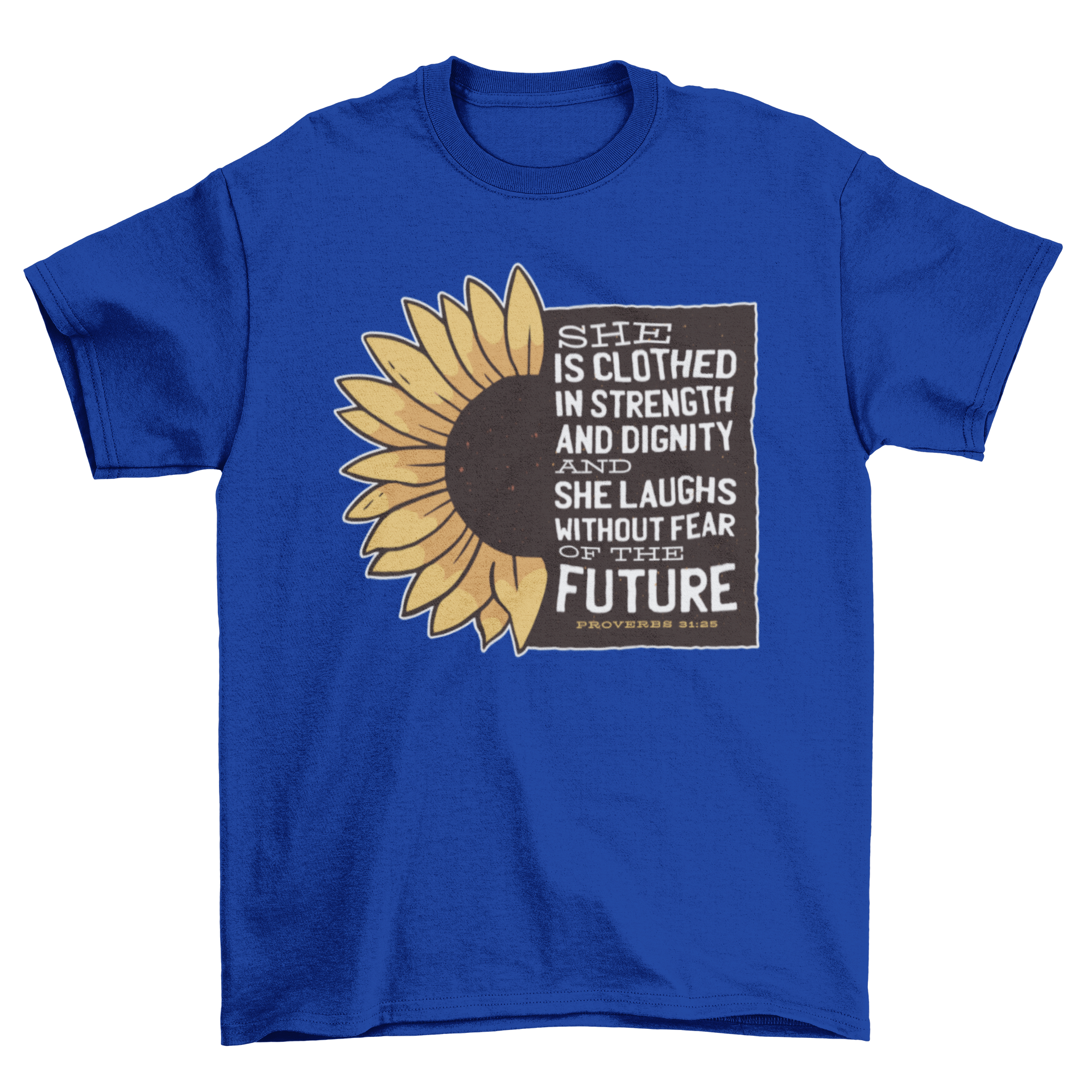 A vibrant sunflower design on a t-shirt with an inspirational quote, showcasing positivity and style.