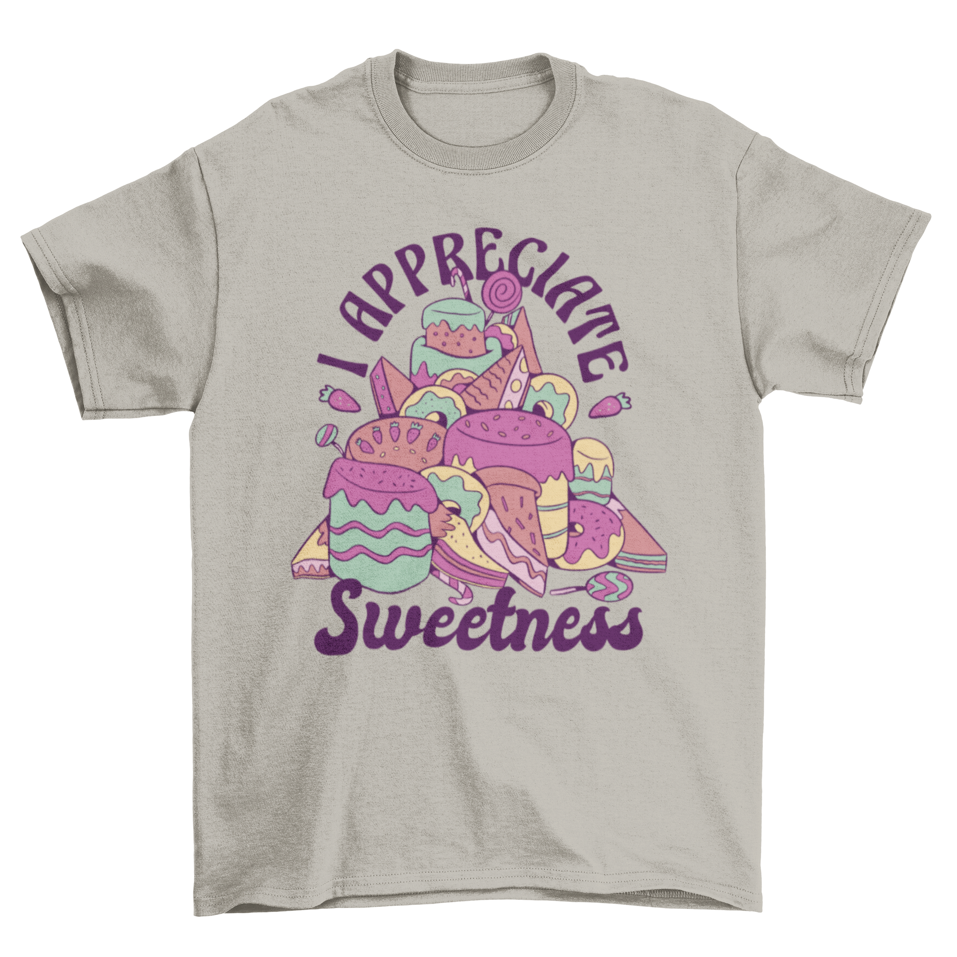 A cute t-shirt featuring colorful cakes and pastries with the quote 'I appreciate sweetness' printed on it.