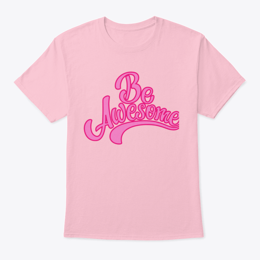 A stylish T-shirt featuring the motivational text 'Be Awesome' in a bold graphic design, made from soft cotton fabric.