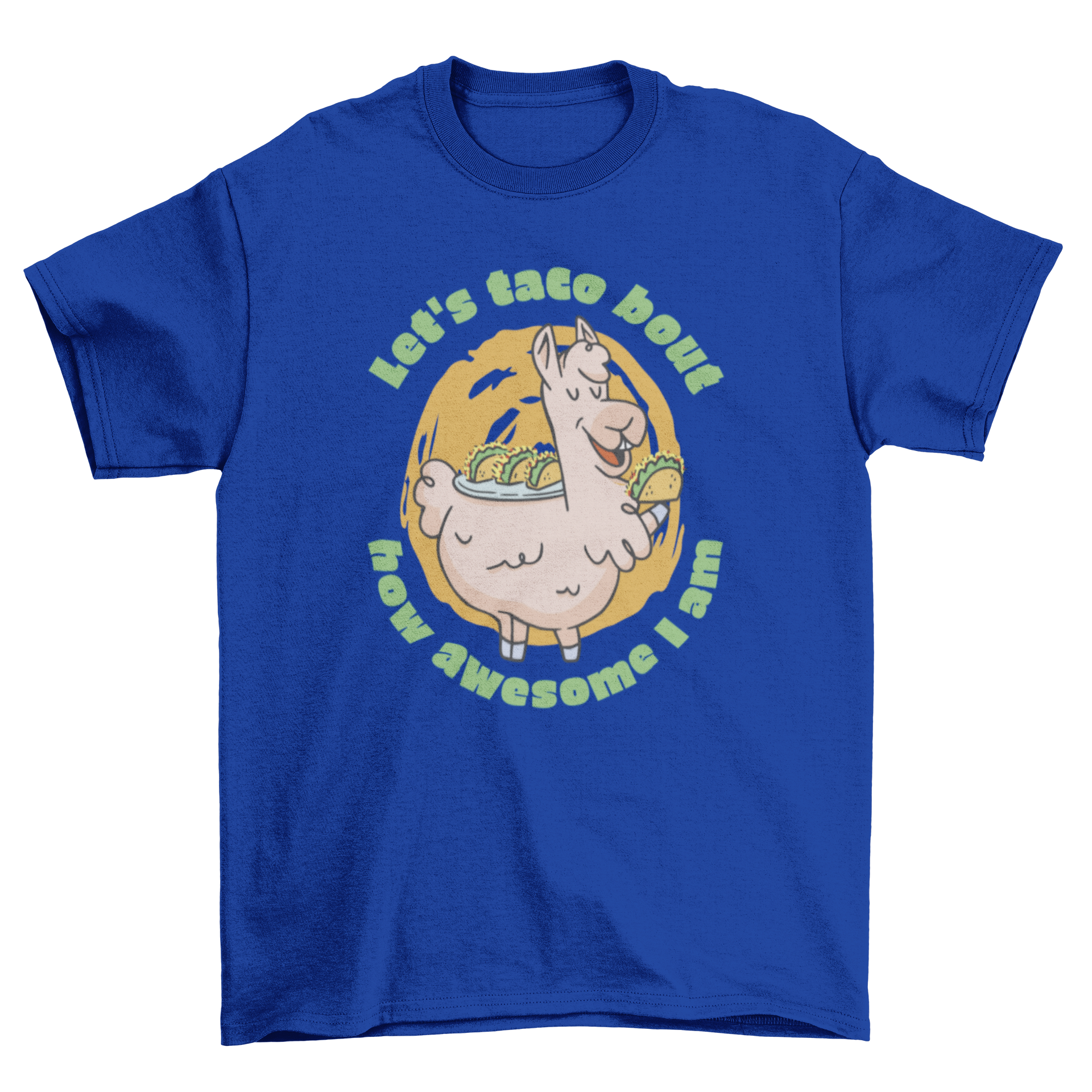 A vibrant Taco Llama T-shirt featuring a llama eating tacos with the quote 'Let's taco bout how awesome I am'.