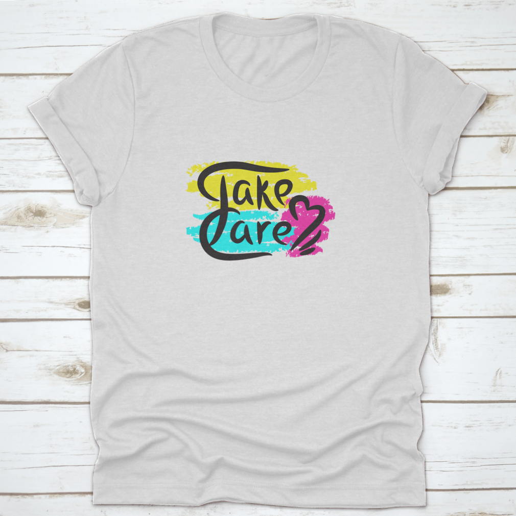 Take Care motivational quote T-shirt with hand-drawn lettering on a soft cotton fabric, showcasing a classic fit and midweight design.