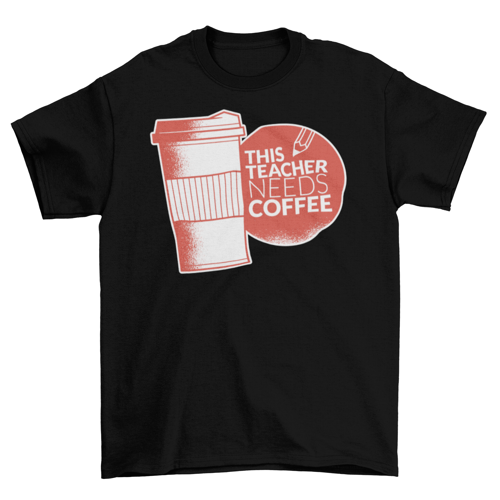 Teacher Needs Coffee T-shirt featuring a coffee cup and pencil illustration with the caption 'This Teacher Needs Coffee'.