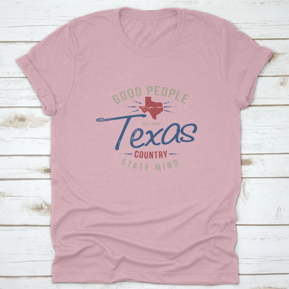 Texas Country Good People State Mind design clothing, showcasing a classic fit and high-quality fabric.