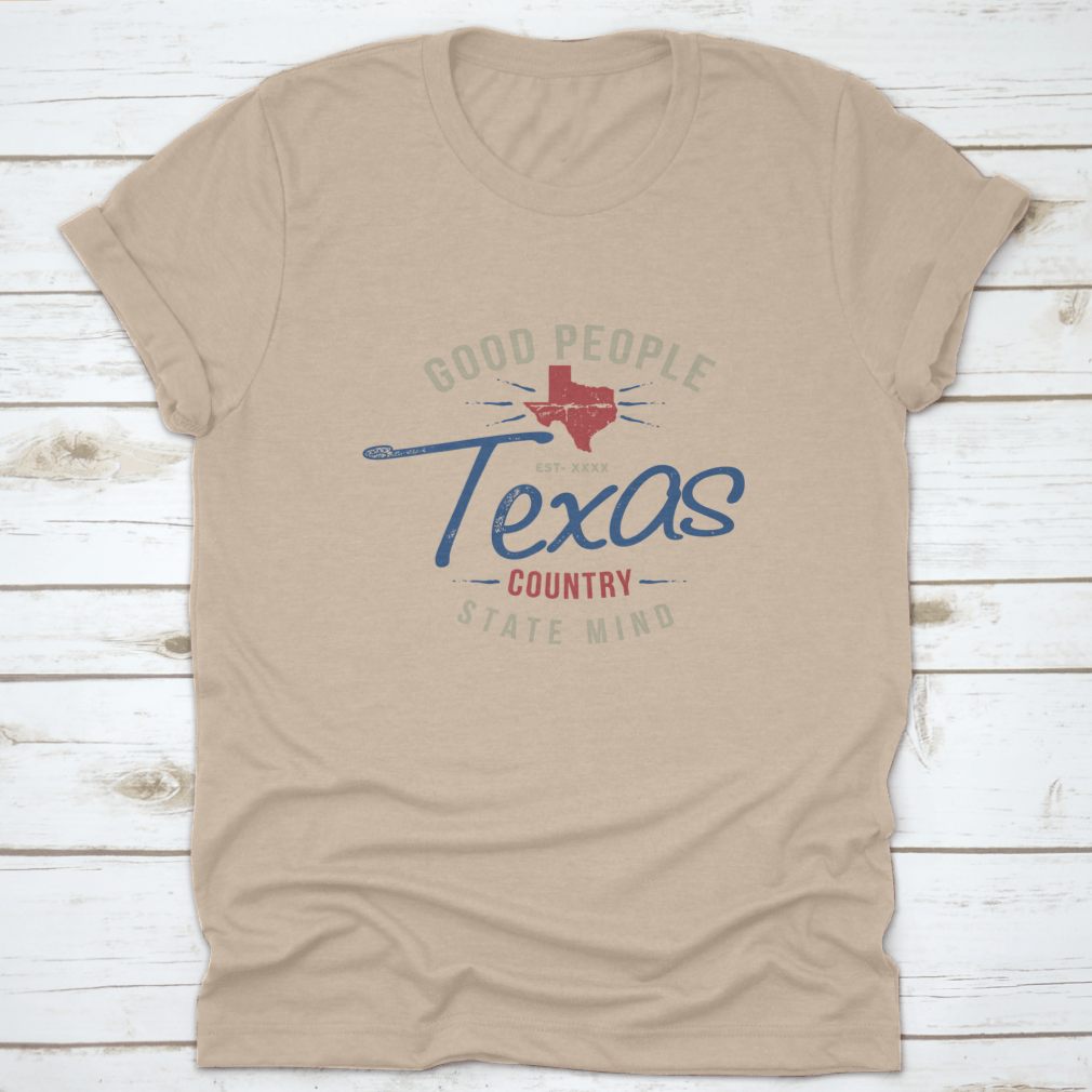 Texas Country Good People State Mind design clothing, showcasing a classic fit and high-quality fabric.