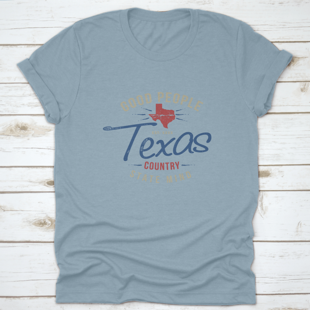 Texas Country Good People State Mind design clothing, showcasing a classic fit and high-quality fabric.