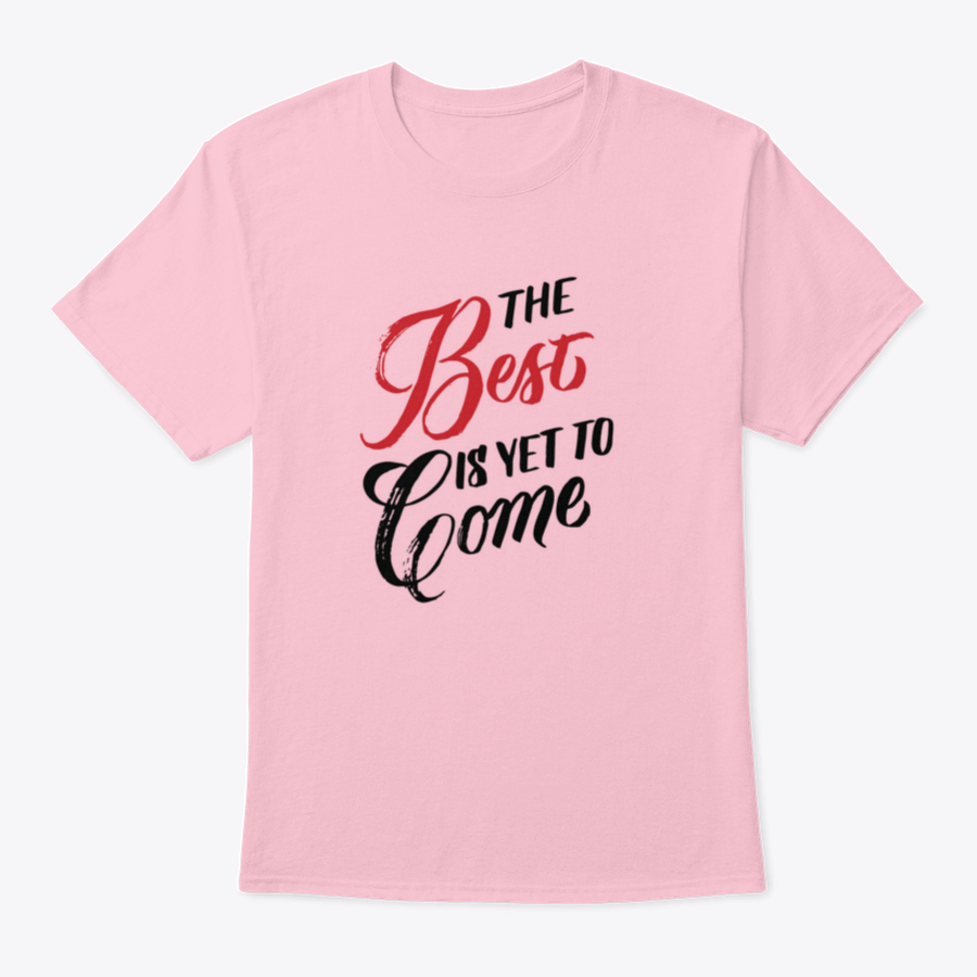 A stylish cotton shirt featuring the phrase 'The Best Is Yet To Come' in a modern design, perfect for casual wear.