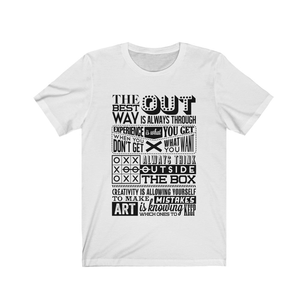 A unisex T-shirt featuring the phrase 'The Best Way Out is Always Tough', made from soft cotton fabric, displayed on a neutral background.