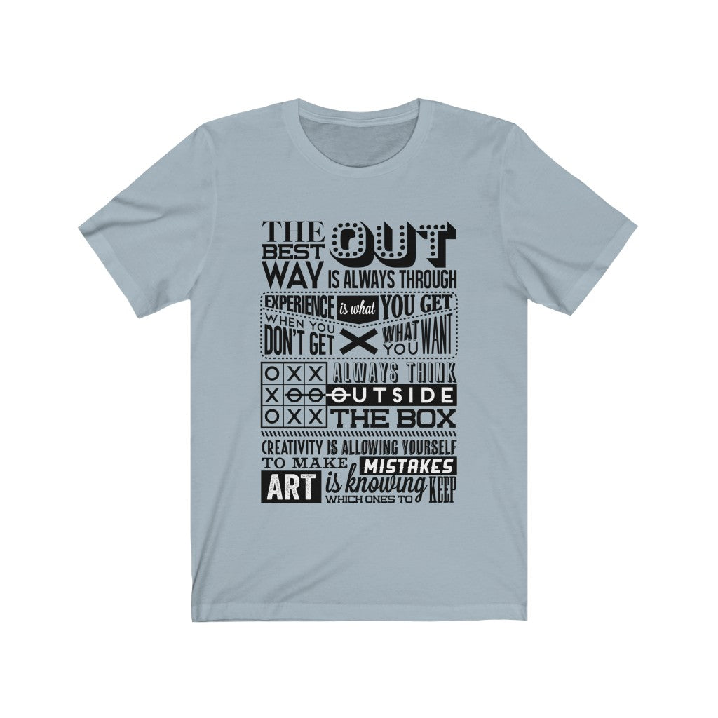 A unisex T-shirt featuring the phrase 'The Best Way Out is Always Tough', made from soft cotton fabric, displayed on a neutral background.