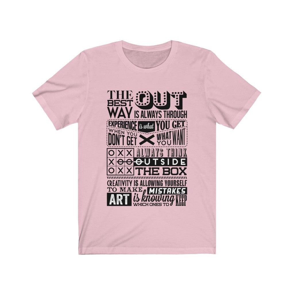 A unisex T-shirt featuring the phrase 'The Best Way Out is Always Tough', made from soft cotton fabric, displayed on a neutral background.