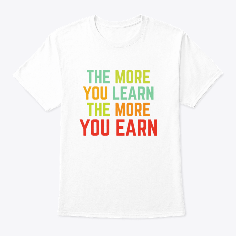 A comfortable and stylish t-shirt featuring the phrase 'The More You Learn', made from 100% cotton with a classic fit.