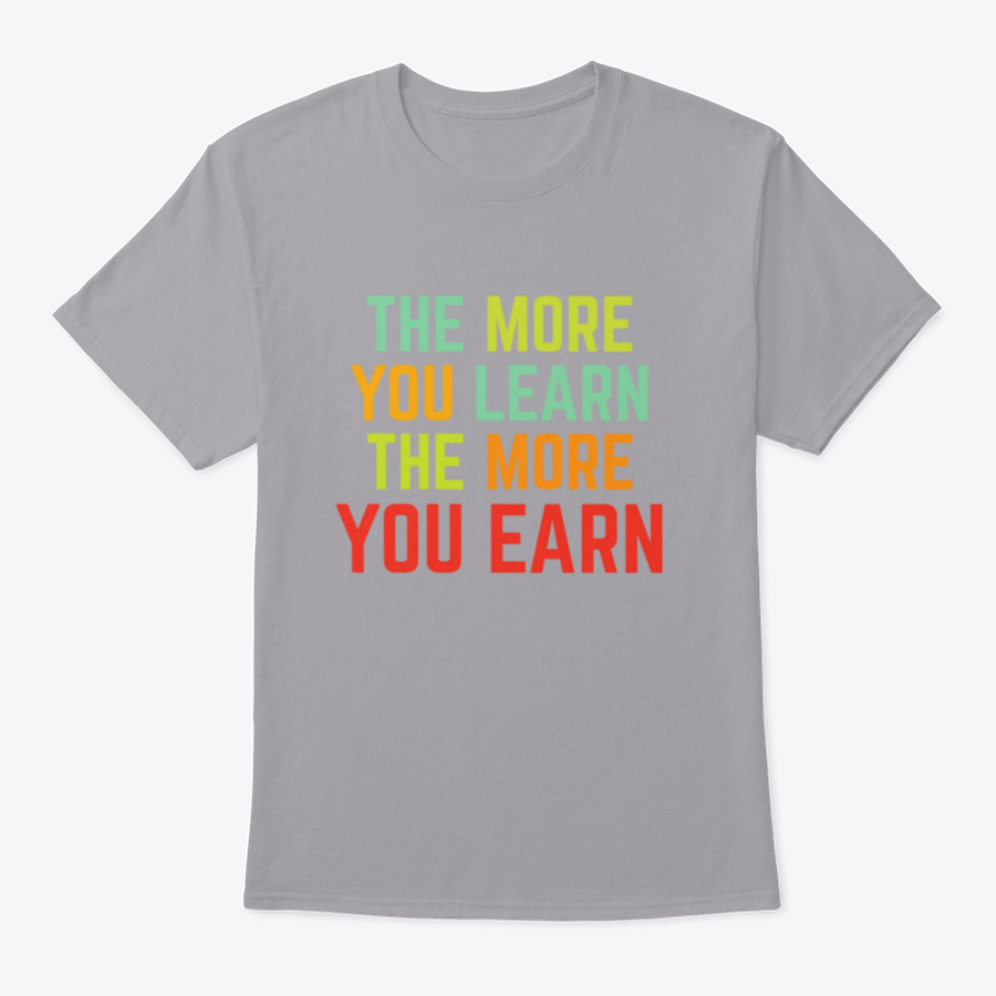 A comfortable and stylish t-shirt featuring the phrase 'The More You Learn', made from 100% cotton with a classic fit.