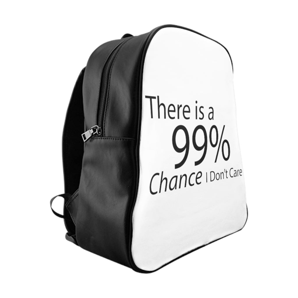 Stylish school backpack with 'There is a 99% Chance I Don't Care' print, featuring padded back and multiple pockets.