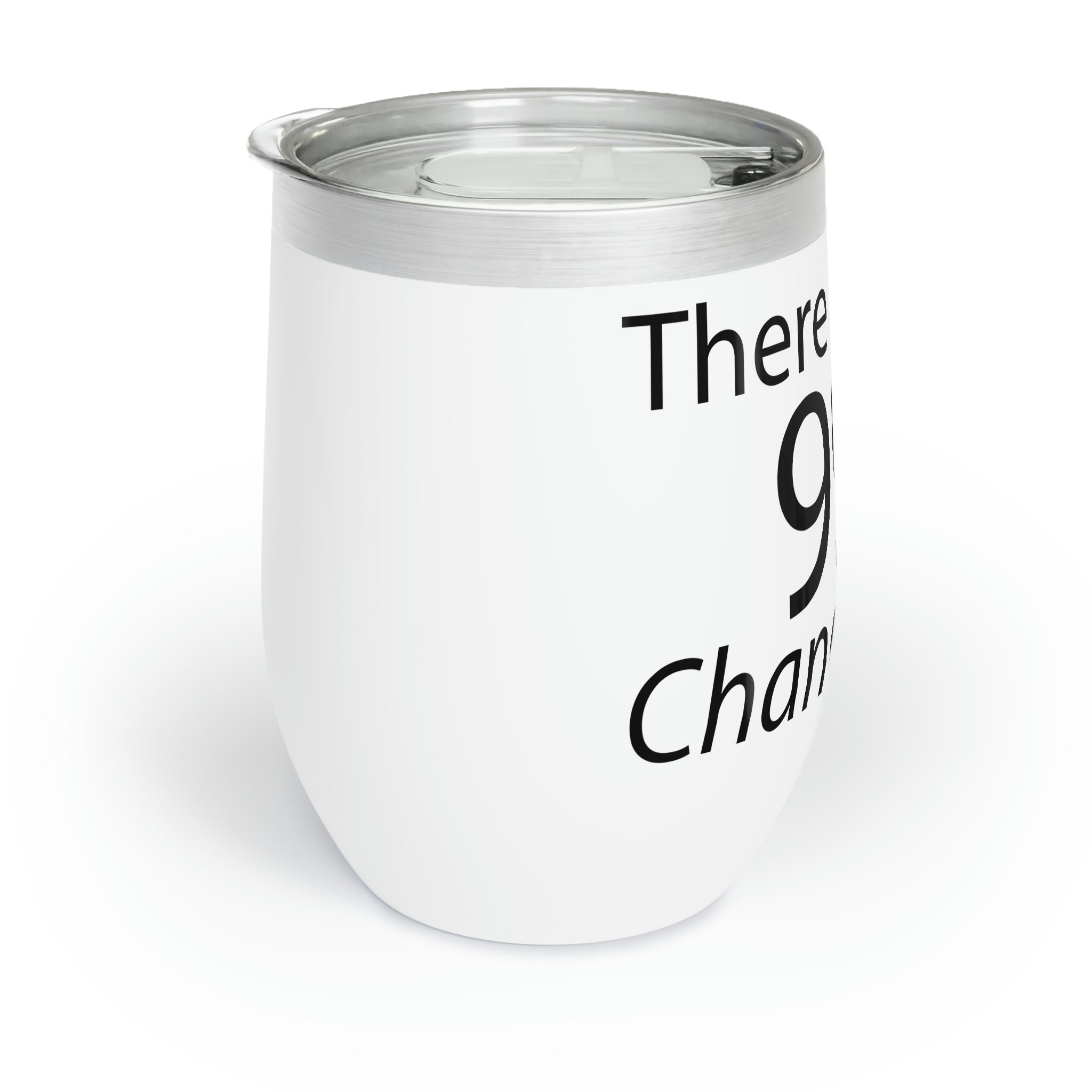 A stylish stainless steel wine tumbler with a humorous quote, perfect for keeping drinks at the ideal temperature.