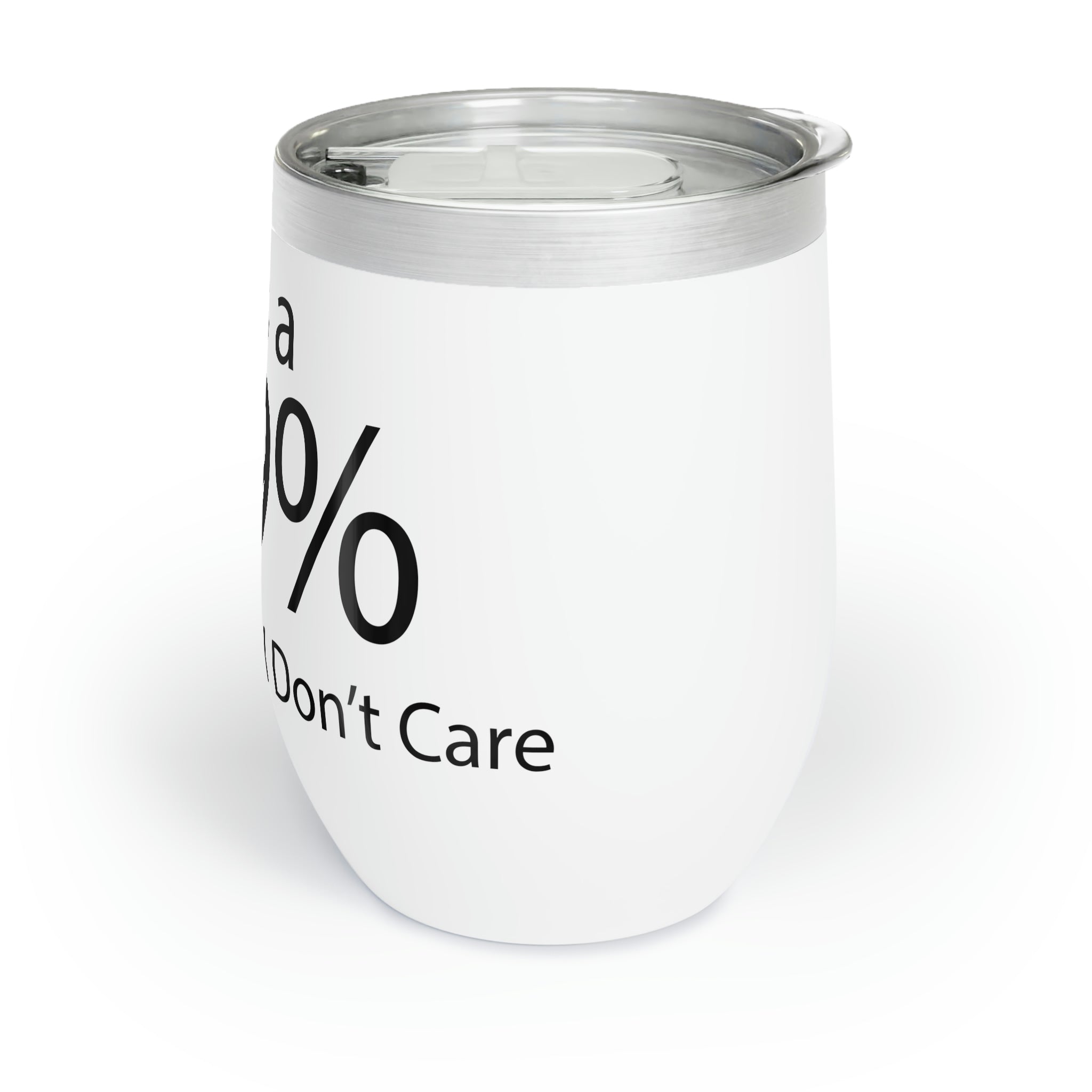 A stylish stainless steel wine tumbler with a humorous quote, perfect for keeping drinks at the ideal temperature.