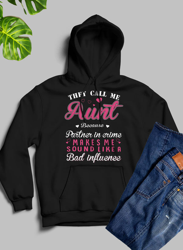 They Call Me Aunt Hoodie featuring a unique artistic design, cozy fleece lining, and adjustable hood, perfect for stylish comfort.