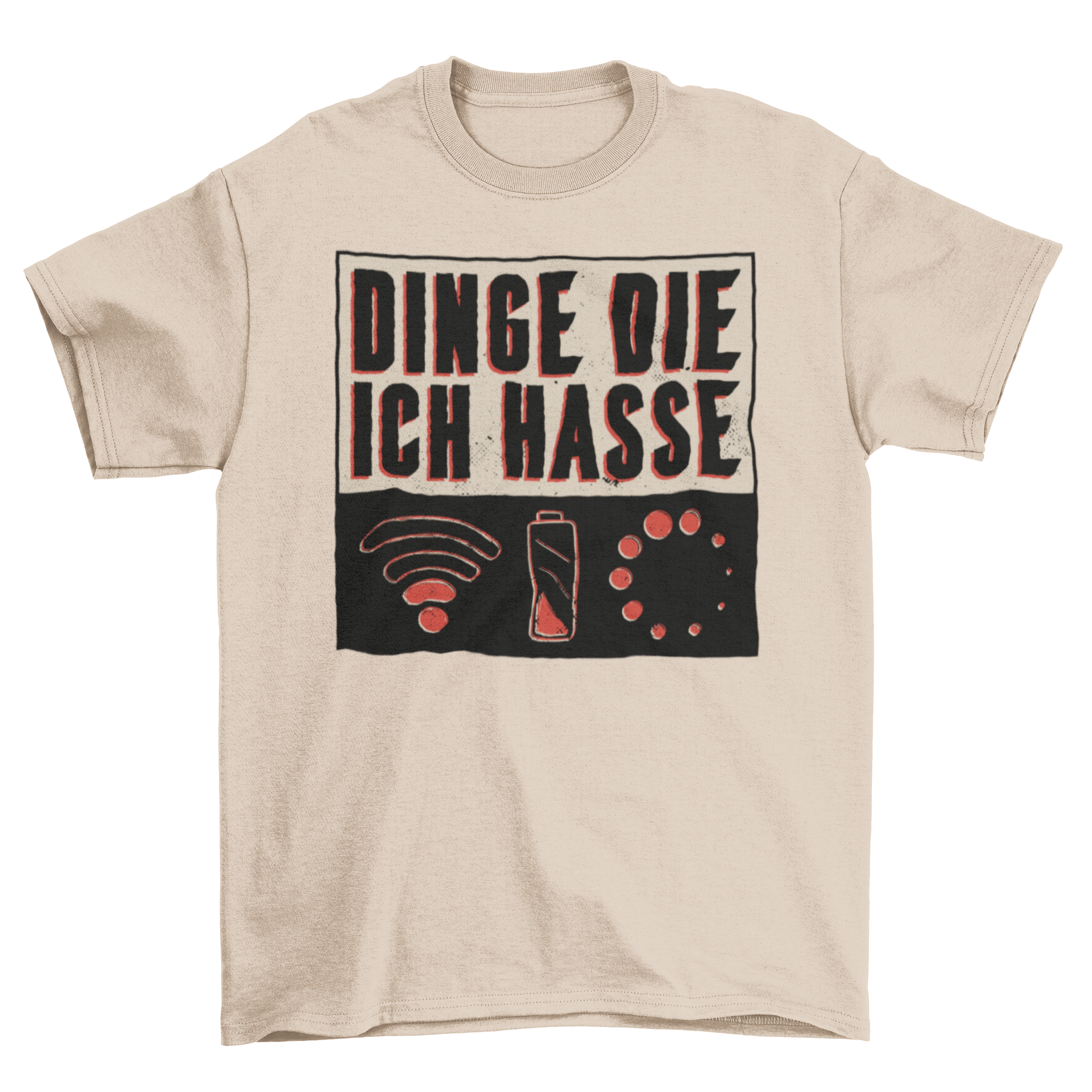 A stylish t-shirt featuring the German quote 'Dinge die ich hasse' in bold text, perfect for casual wear.