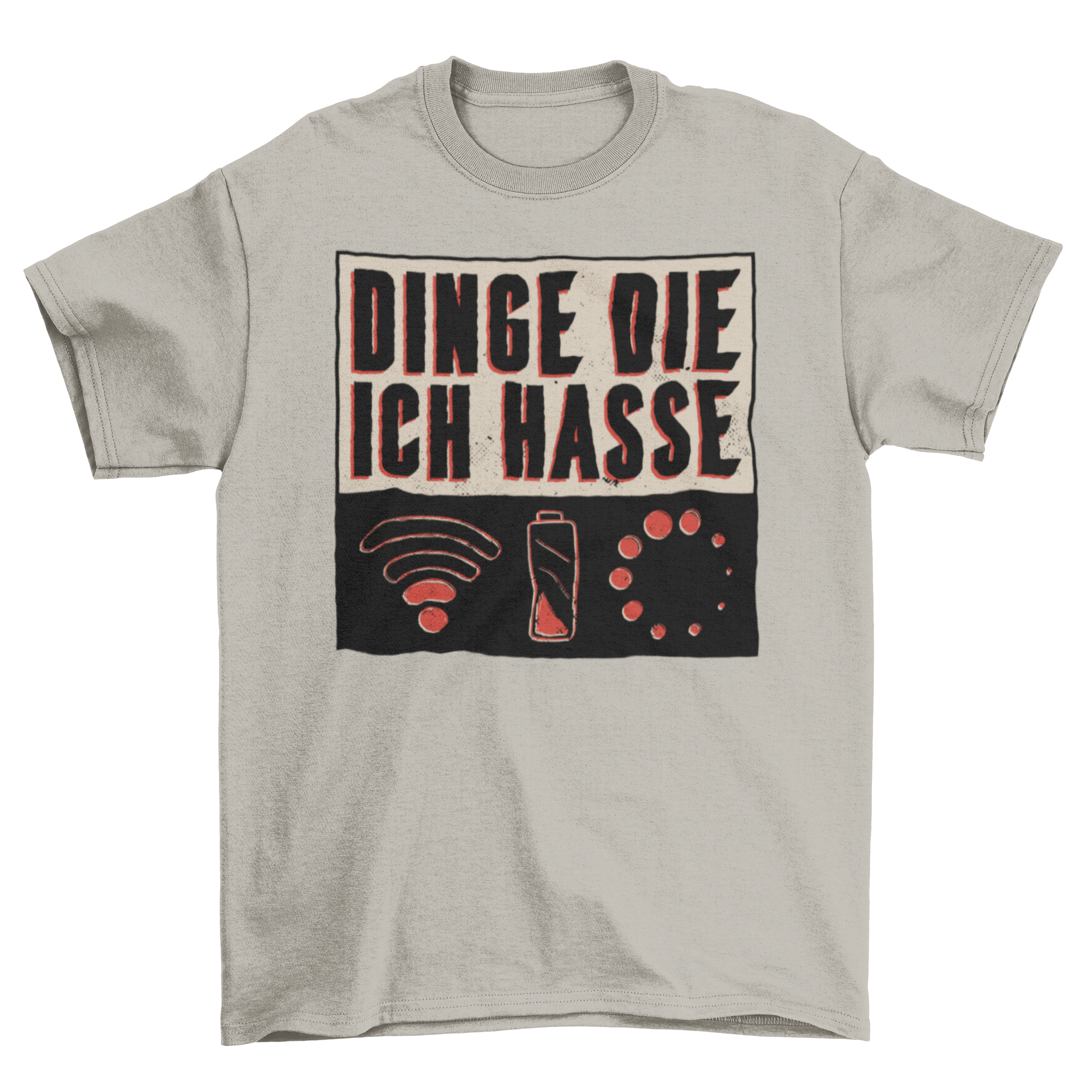 A stylish t-shirt featuring the German quote 'Dinge die ich hasse' in bold text, perfect for casual wear.