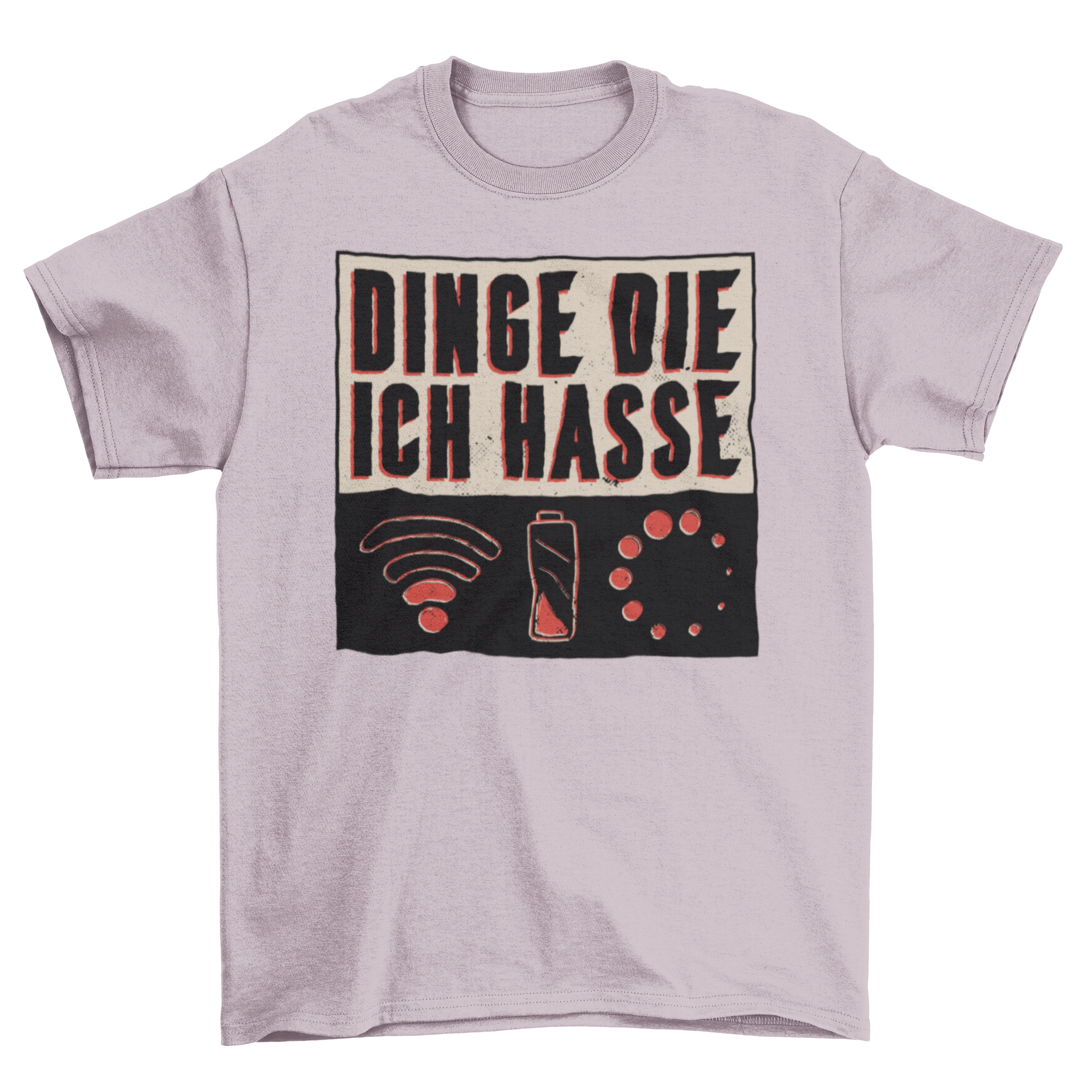 A stylish t-shirt featuring the German quote 'Dinge die ich hasse' in bold text, perfect for casual wear.