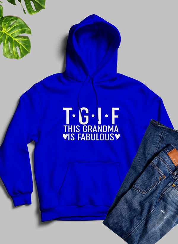 A cozy hoodie featuring the phrase 'This Grandma Is Fabulous' in stylish lettering, perfect for casual wear.