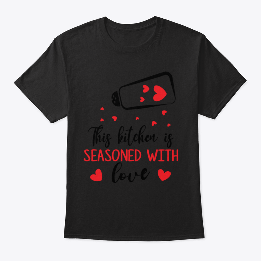 A stylish t-shirt featuring the quote 'This Kitchen Is Seasoned With Love', made from soft cotton fabric, perfect for cooking enthusiasts.