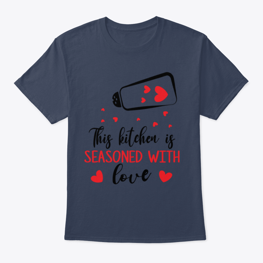 A stylish t-shirt featuring the quote 'This Kitchen Is Seasoned With Love', made from soft cotton fabric, perfect for cooking enthusiasts.