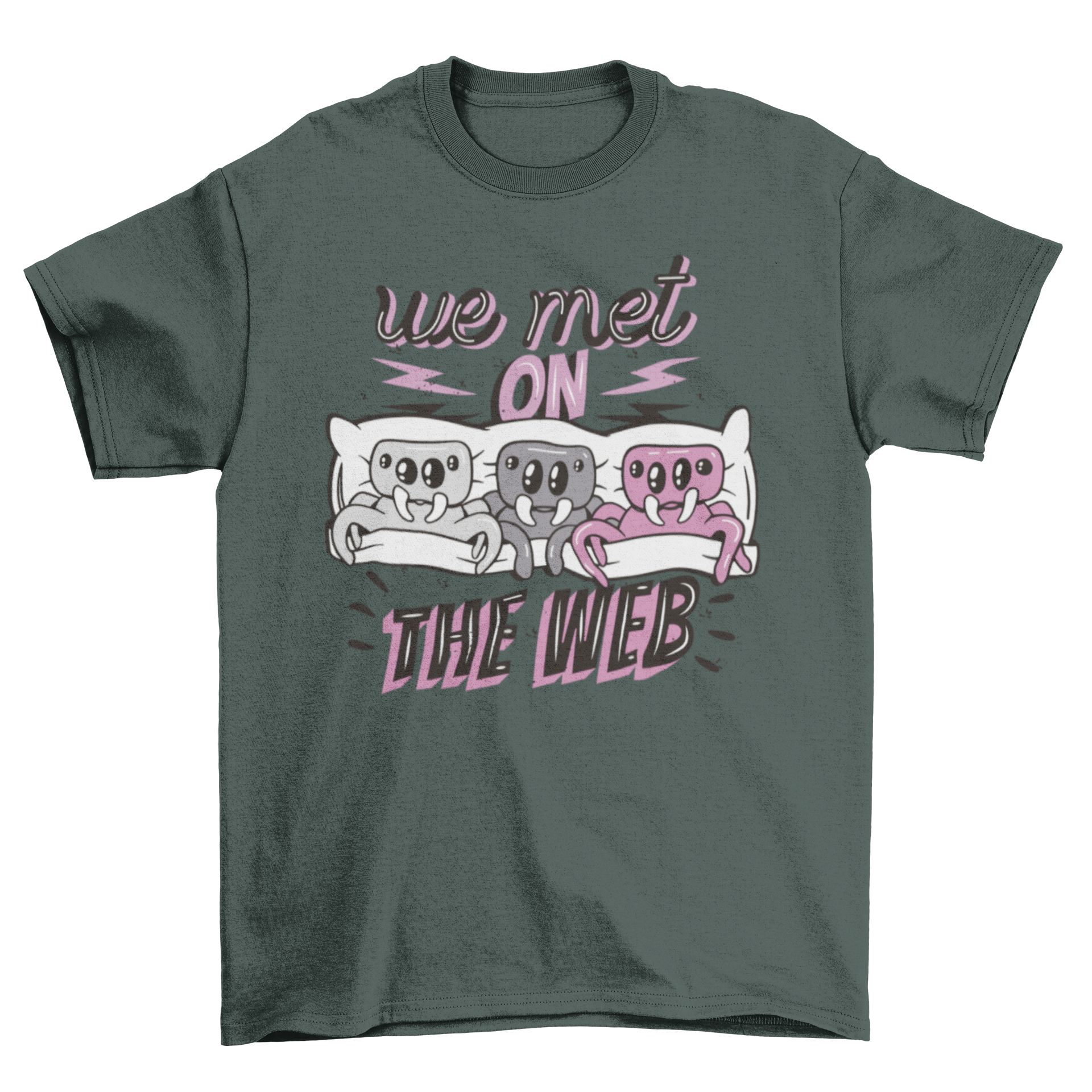 A playful t-shirt featuring three cute spiders in bed with the quote 'We met on the web'.