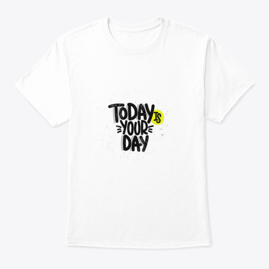 Today Is Your Day Inspirational Design T-Shirt in a classic fit, made from 100% cotton, featuring a motivational print.