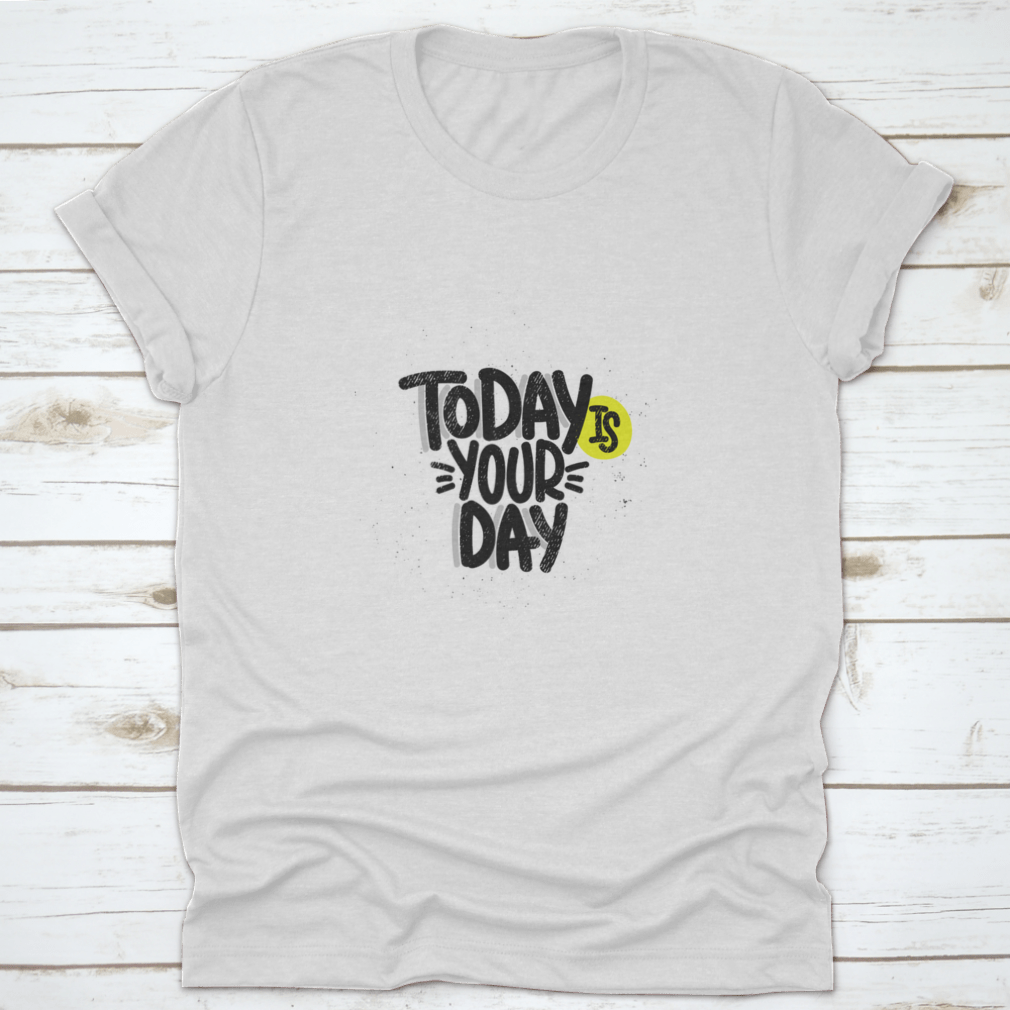 Today Is Your Day Inspirational Design T-Shirt in a classic fit, made from 100% cotton, featuring a motivational print.