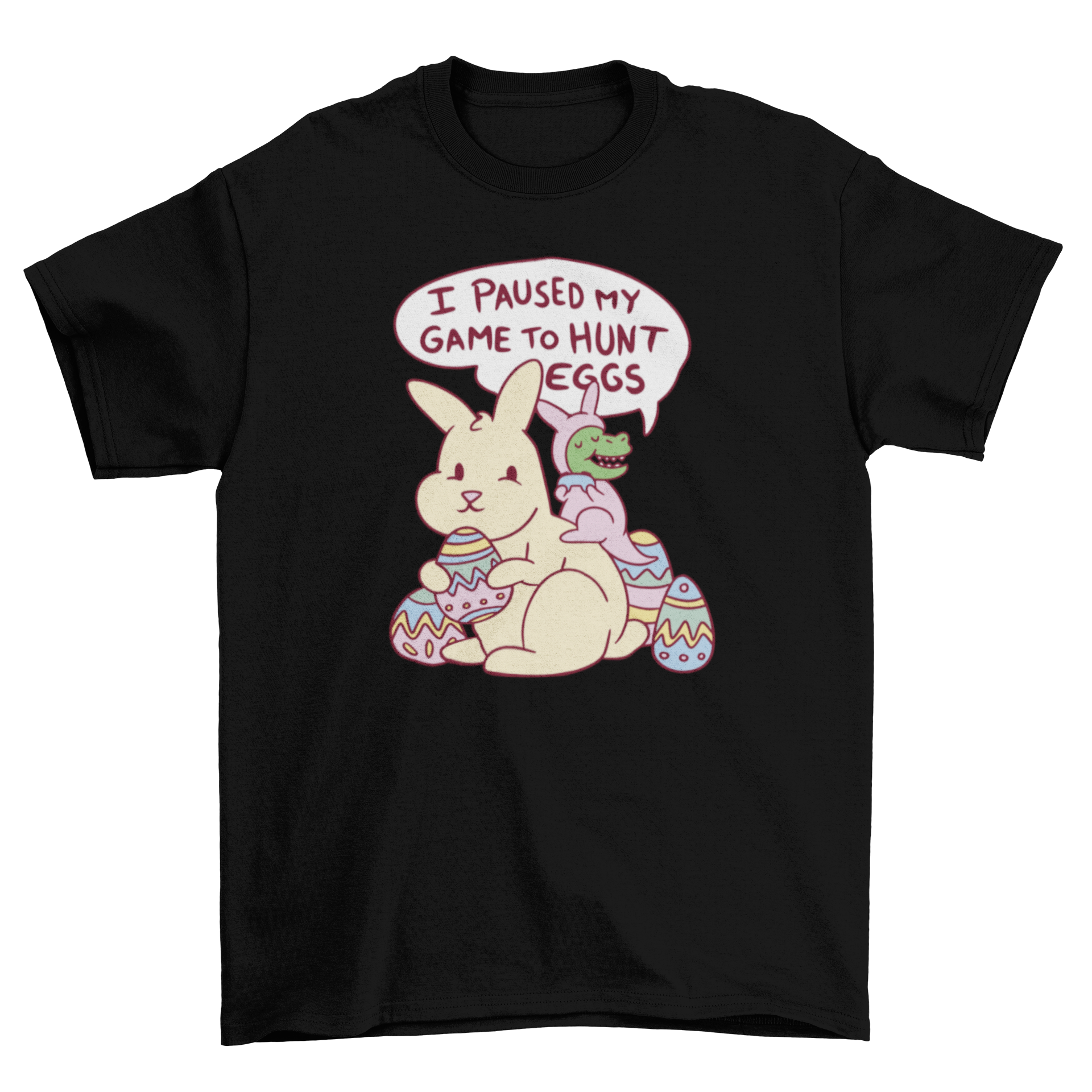 A playful t-shirt featuring a T-rex riding an Easter Bunny surrounded by colorful Easter eggs with a humorous quote.