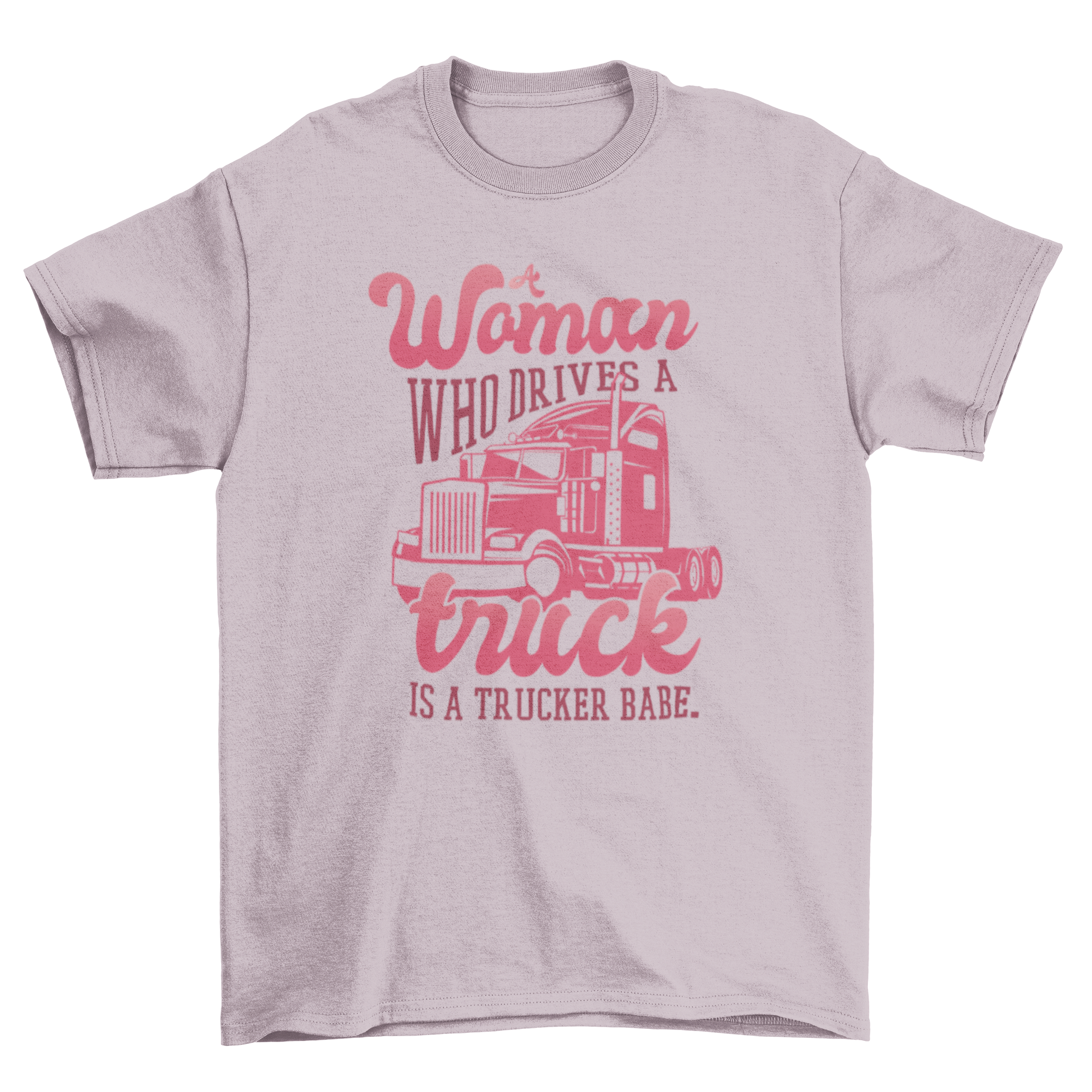 A stylish Trucker Babe t-shirt featuring the quote 'A woman who drives a truck is a tracker babe' in bold typography.