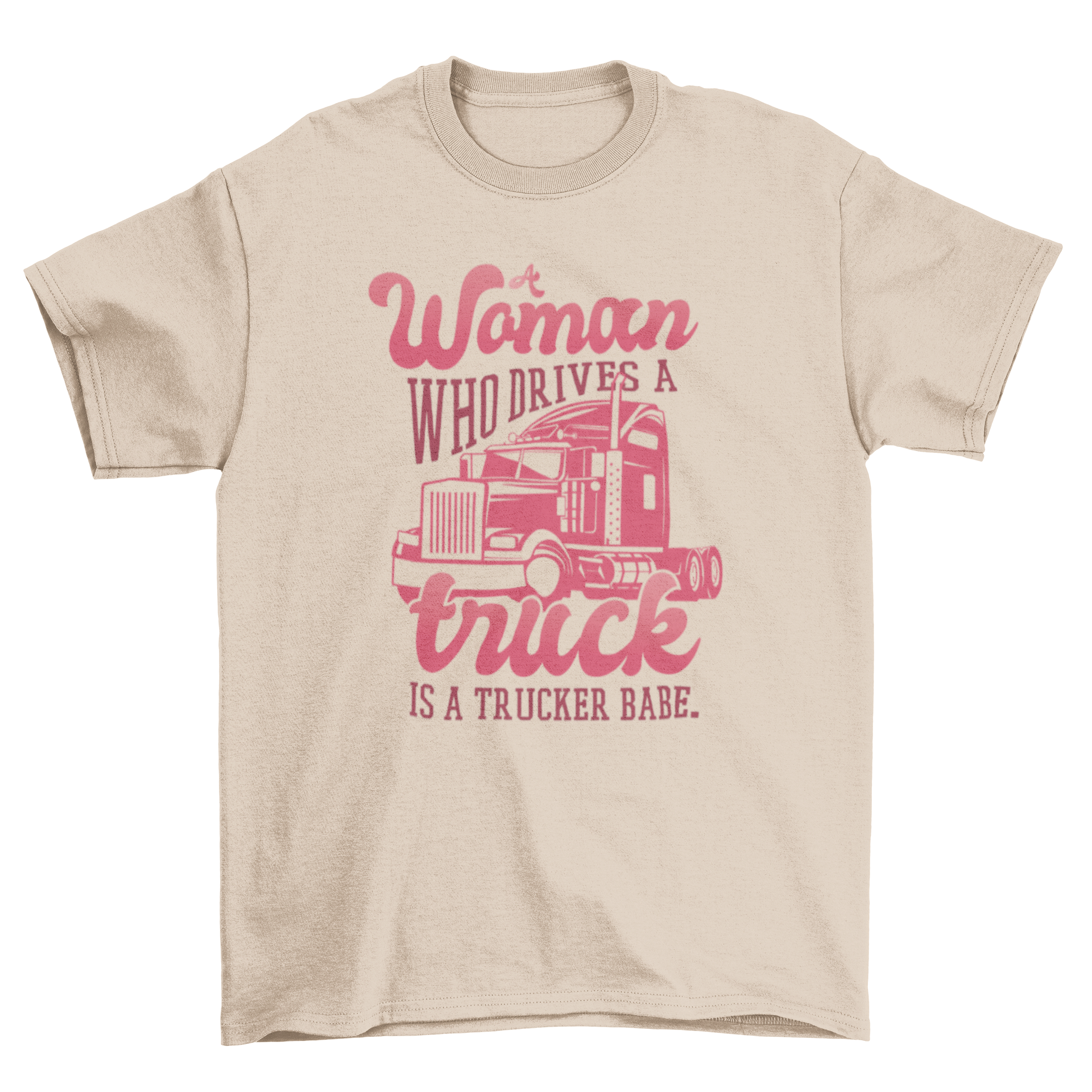 A stylish Trucker Babe t-shirt featuring the quote 'A woman who drives a truck is a tracker babe' in bold typography.