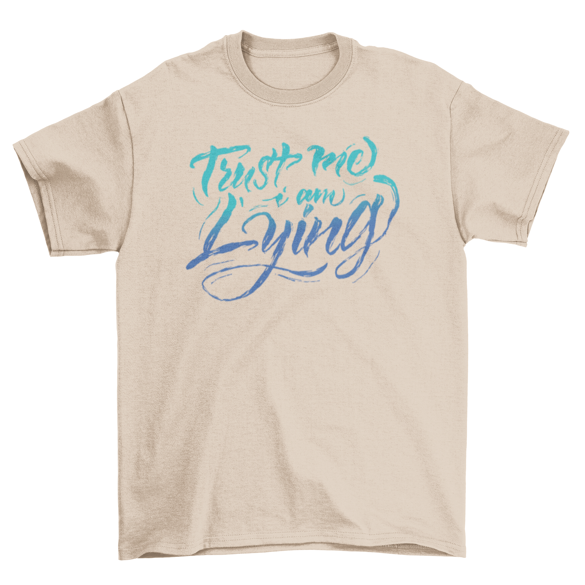 A humorous t-shirt featuring the quote 'Trust me, I am lying' in bold lettering, perfect for casual wear.