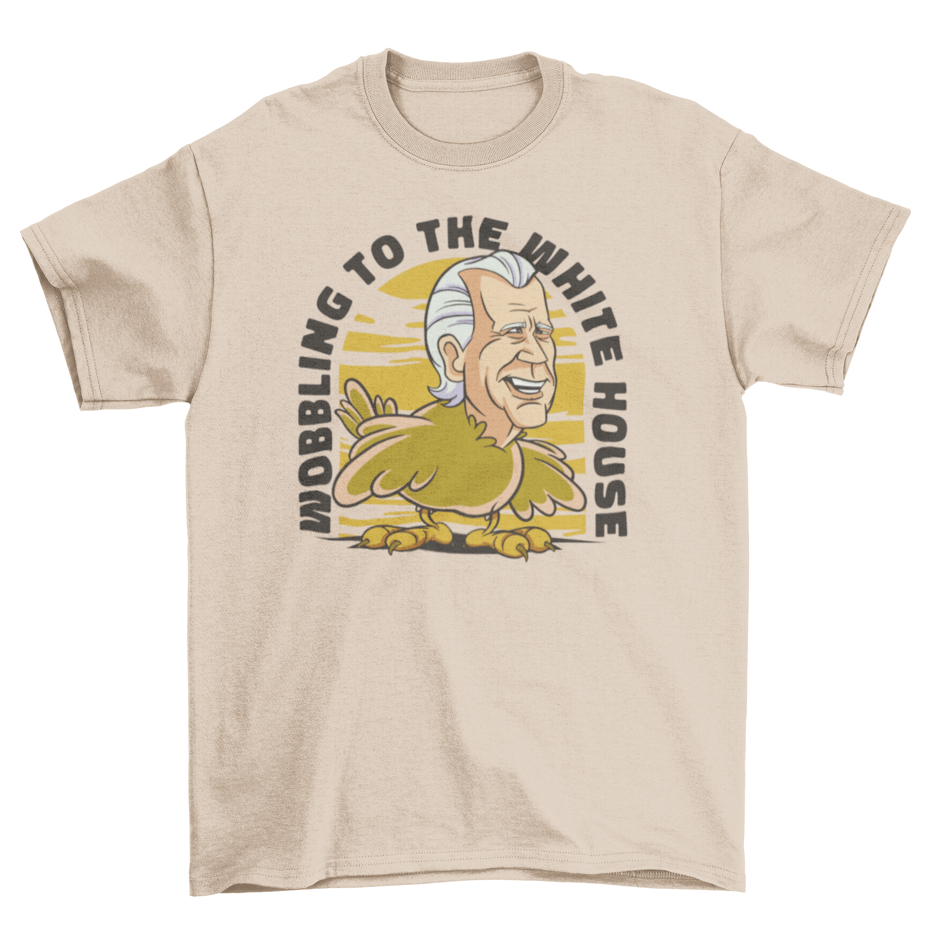 Turkey politician parody t-shirt featuring a cartoon turkey with a politician's face and the quote 'Wobbling to the White House'.