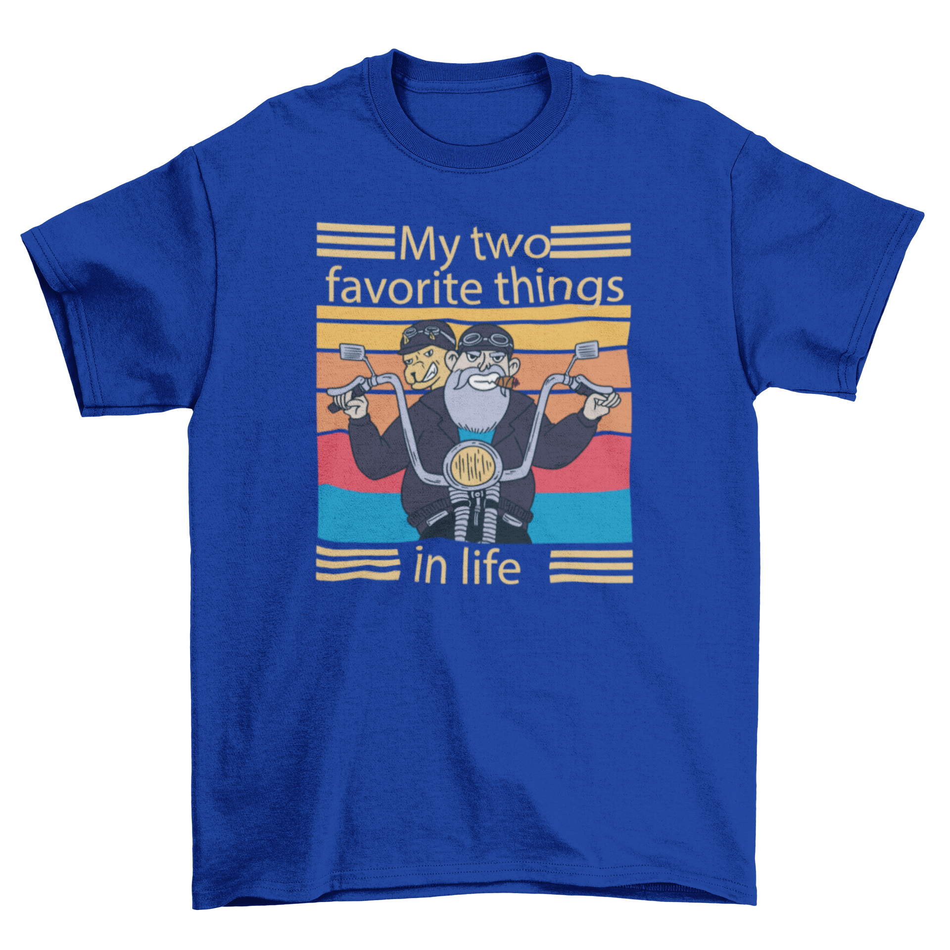 A stylish t-shirt featuring a man riding a motorcycle with a dog on the back, captioned 'My two favorite things in life'.