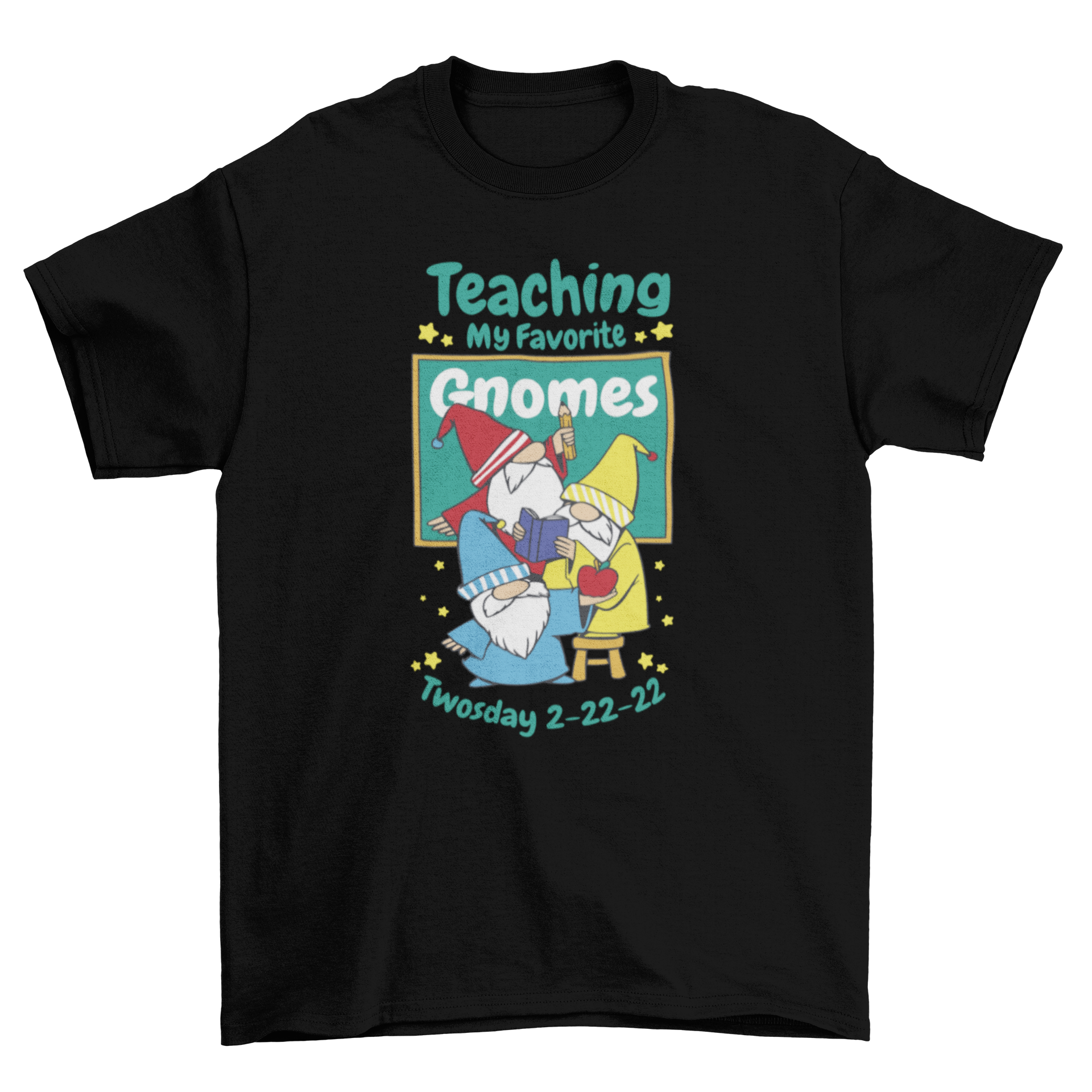 Twosday gnomes teaching t-shirt featuring three gnome students in a classroom with a quote.