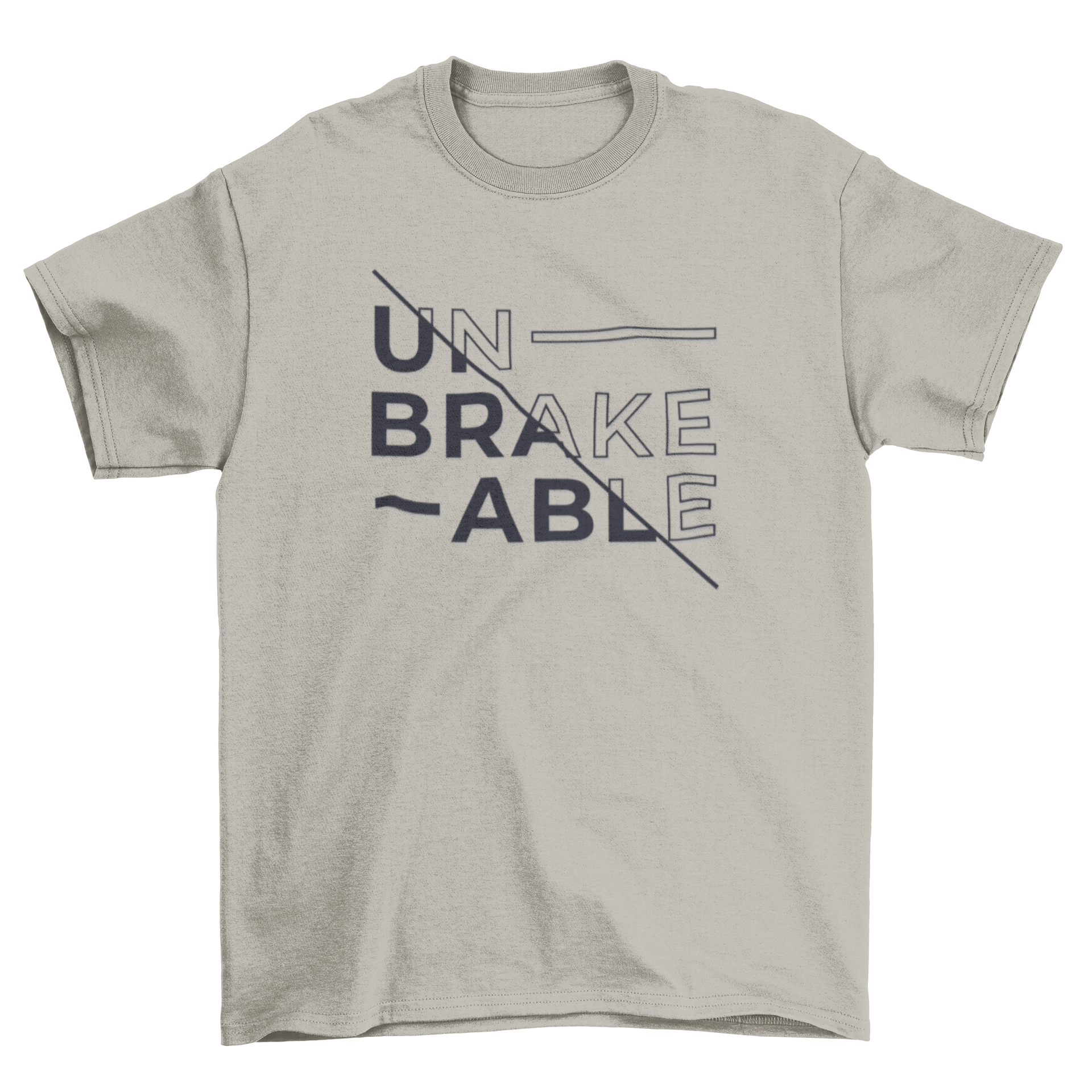 Unbreakable T-shirt featuring a bold quote design in a stylish font on a comfortable fabric.