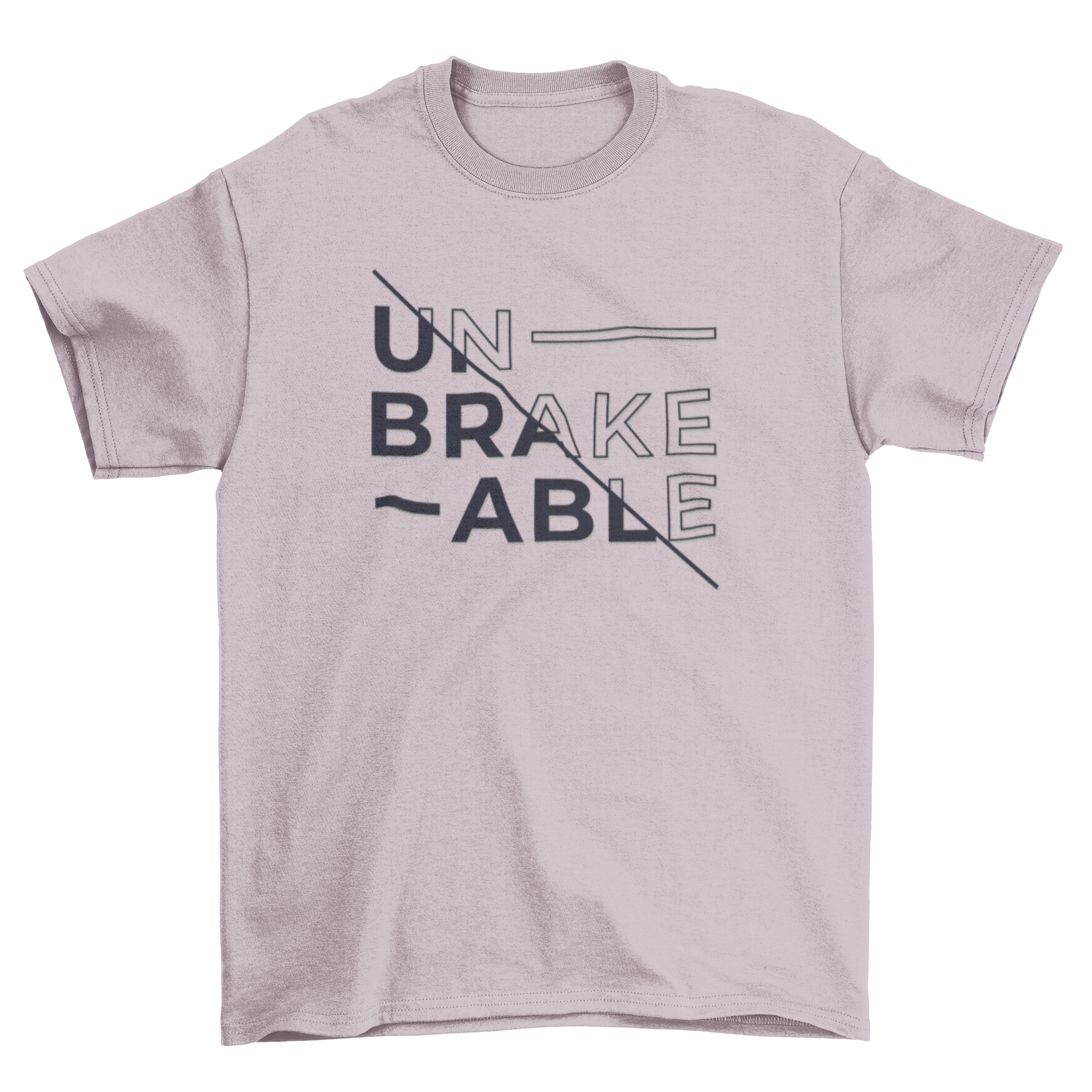 Unbreakable T-shirt featuring a bold quote design in a stylish font on a comfortable fabric.