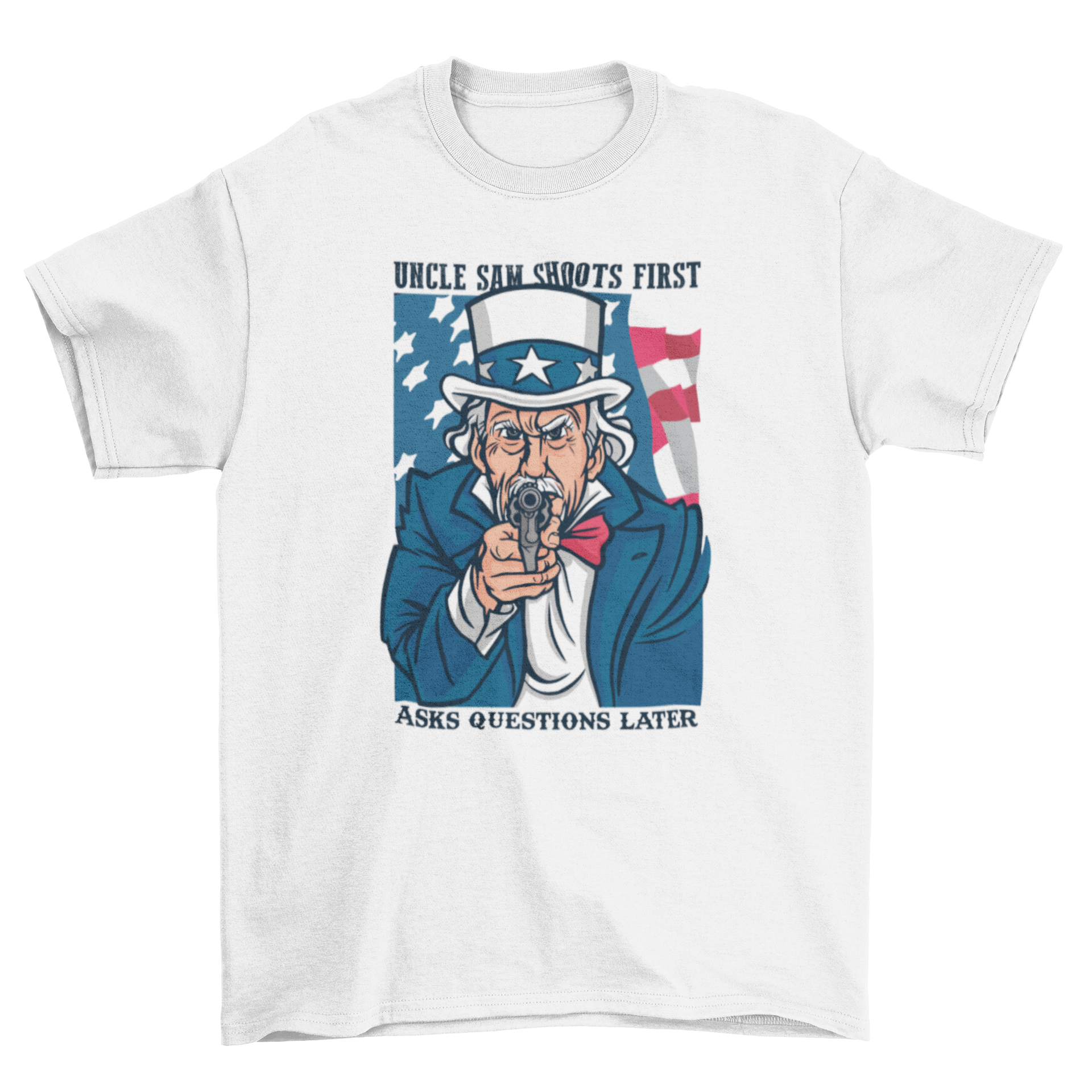 Uncle Sam graphic T-shirt featuring a man holding a gun with the phrase 'Uncle Sam shoots first, ask questions later'.