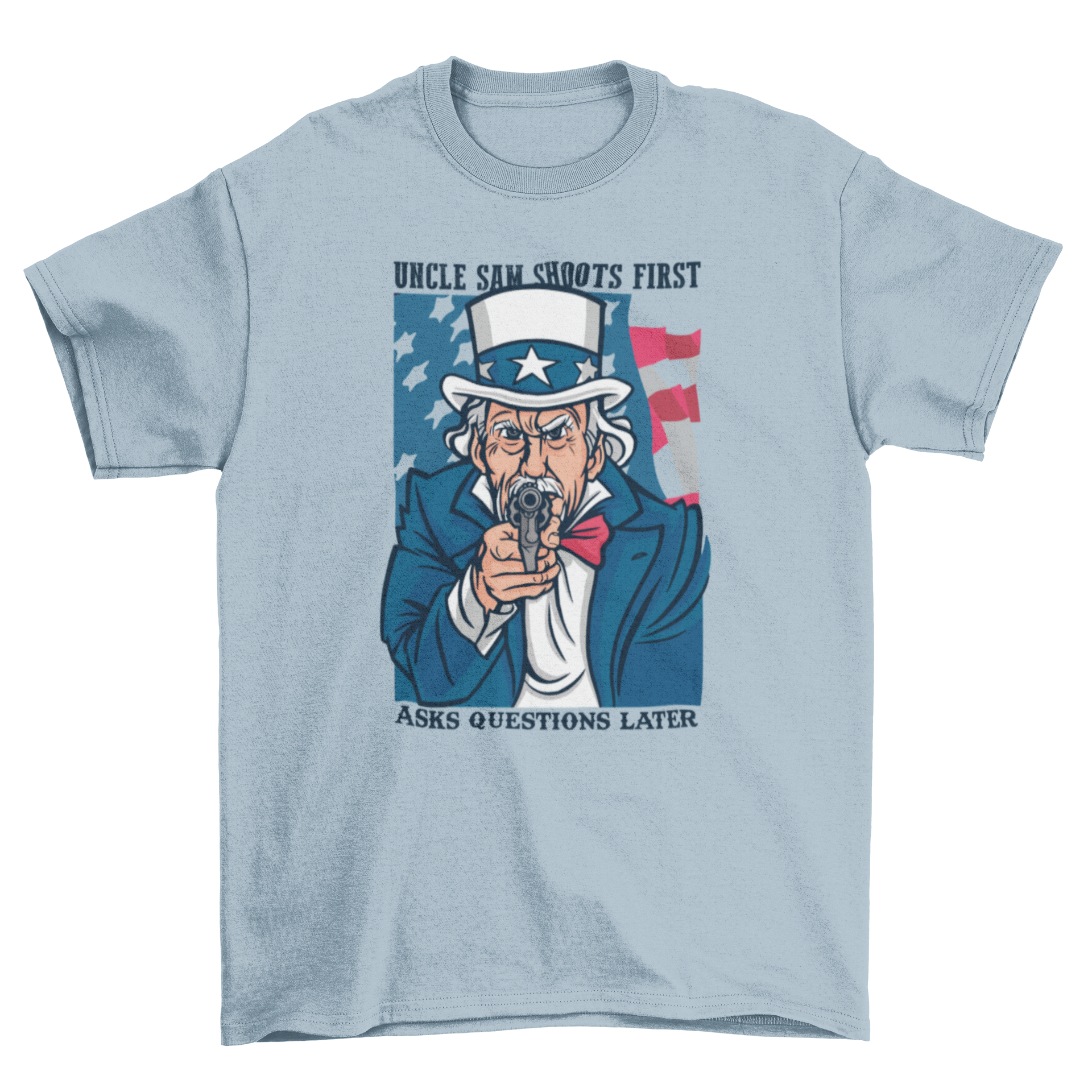 Uncle Sam graphic T-shirt featuring a man holding a gun with the phrase 'Uncle Sam shoots first, ask questions later'.