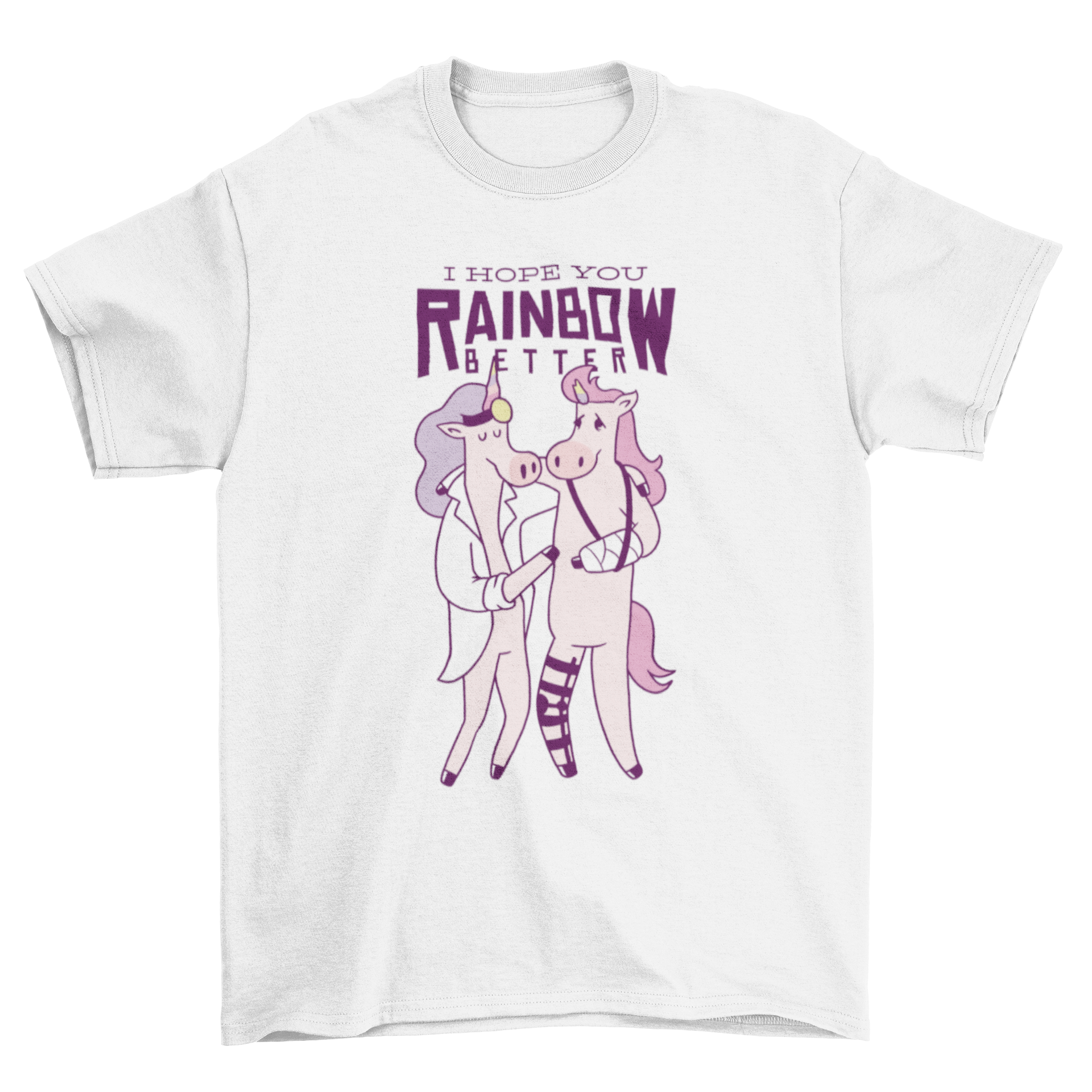 A colorful t-shirt featuring a unicorn doctor with the quote 'I HOPE YOU RAINBOW BETTER' in a playful design.