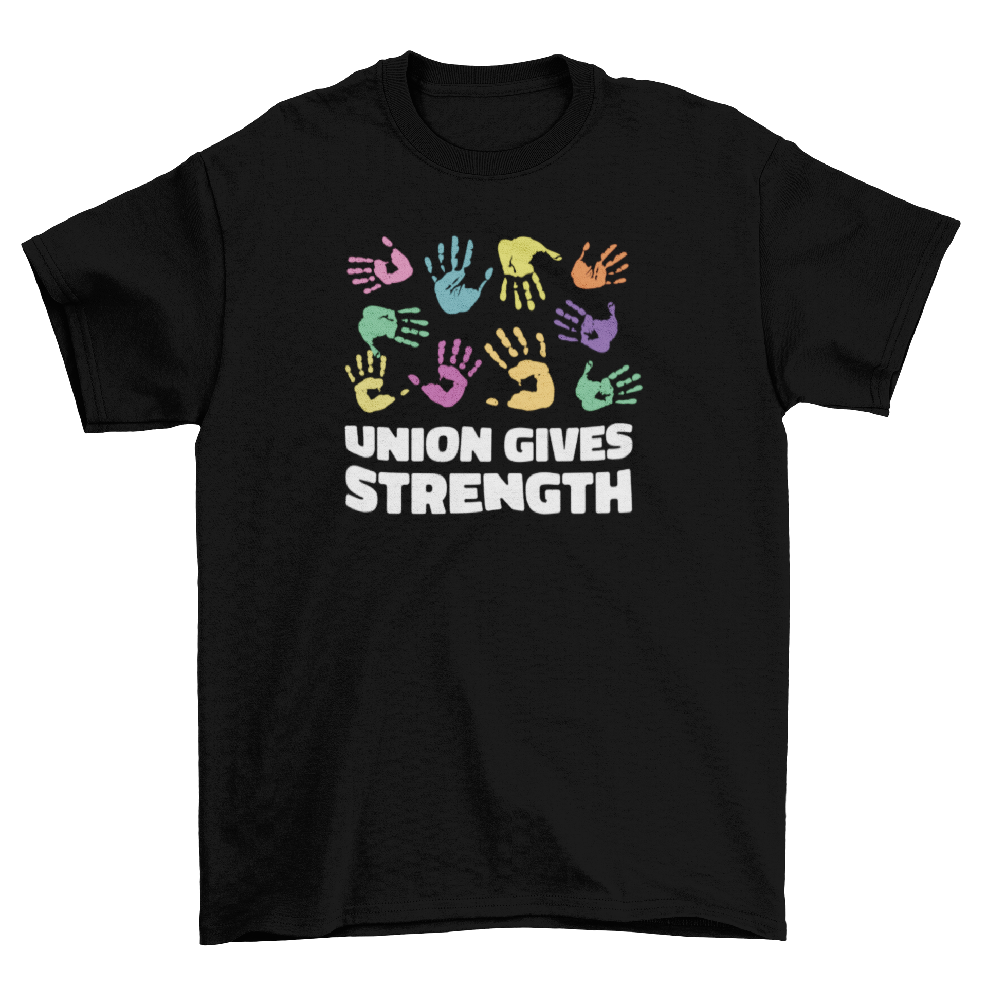 Union Gives Strength T-Shirt featuring colorful hands and an inspiring quote.