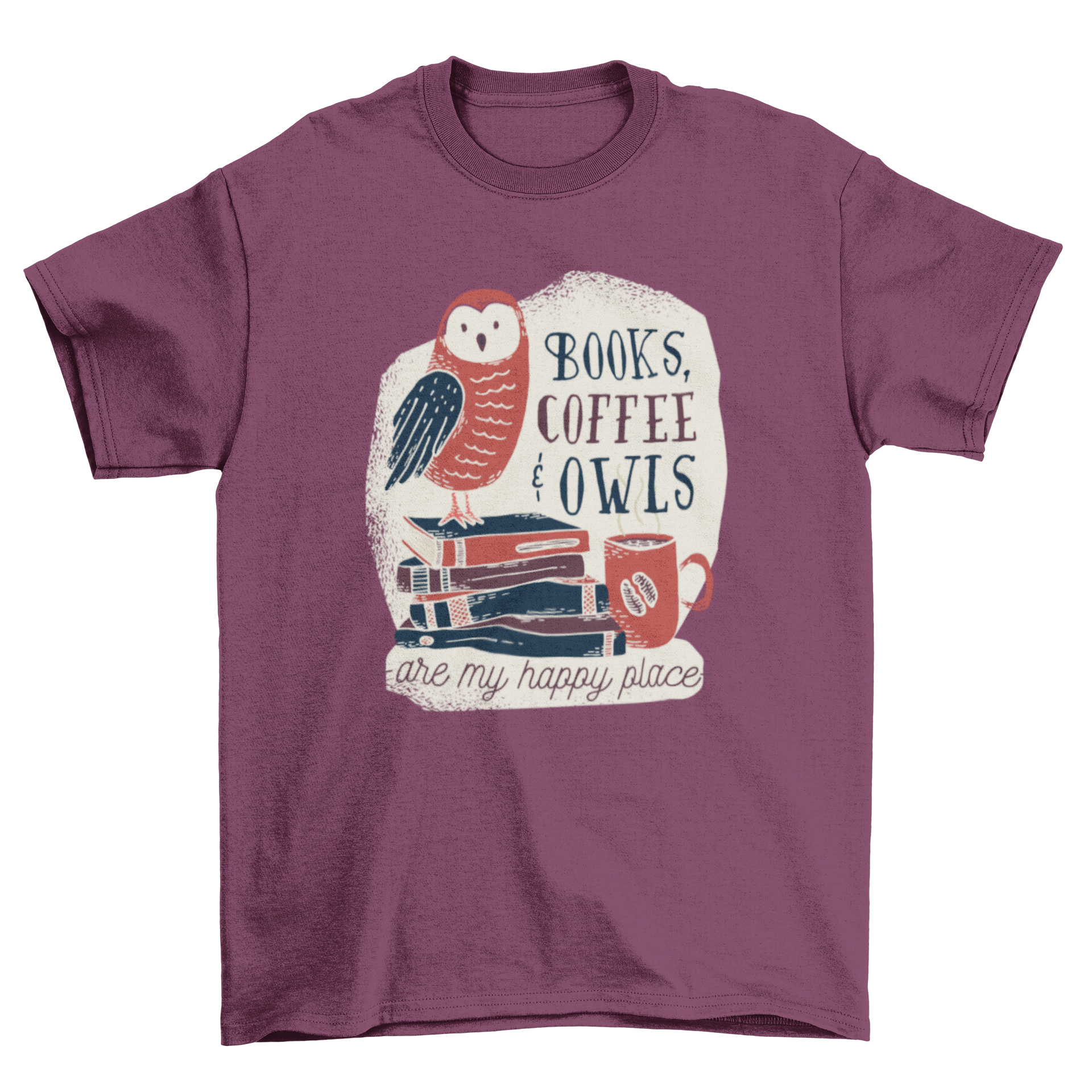 A whimsical t-shirt design featuring an owl on a pile of books with a coffee cup, showcasing the phrase 'Books, coffee & owls - are my happy place'.