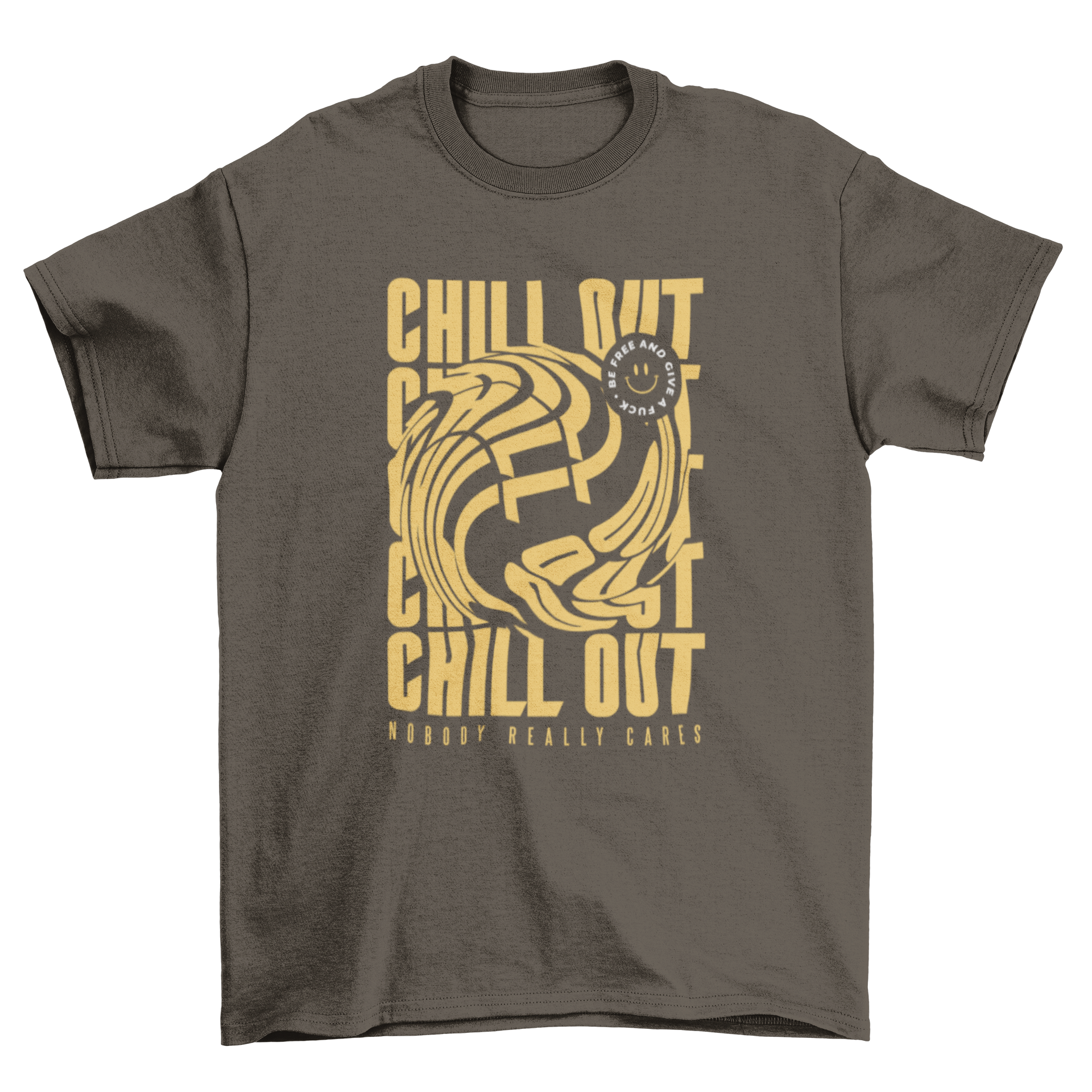 Unique Fashion Trippy Chill Out T-shirt featuring a bold quote in vibrant colors.