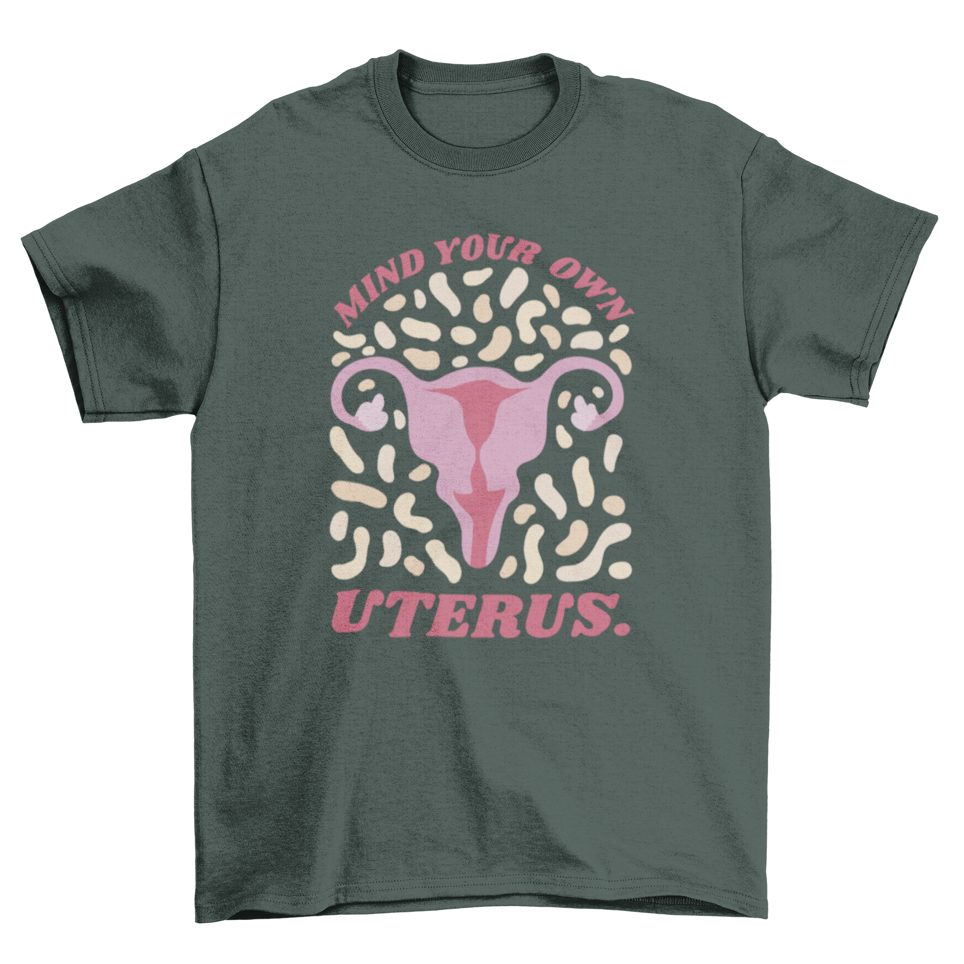 Uterus silhouette quote t-shirt featuring the phrase 'Mind your own uterus' in bold letters.