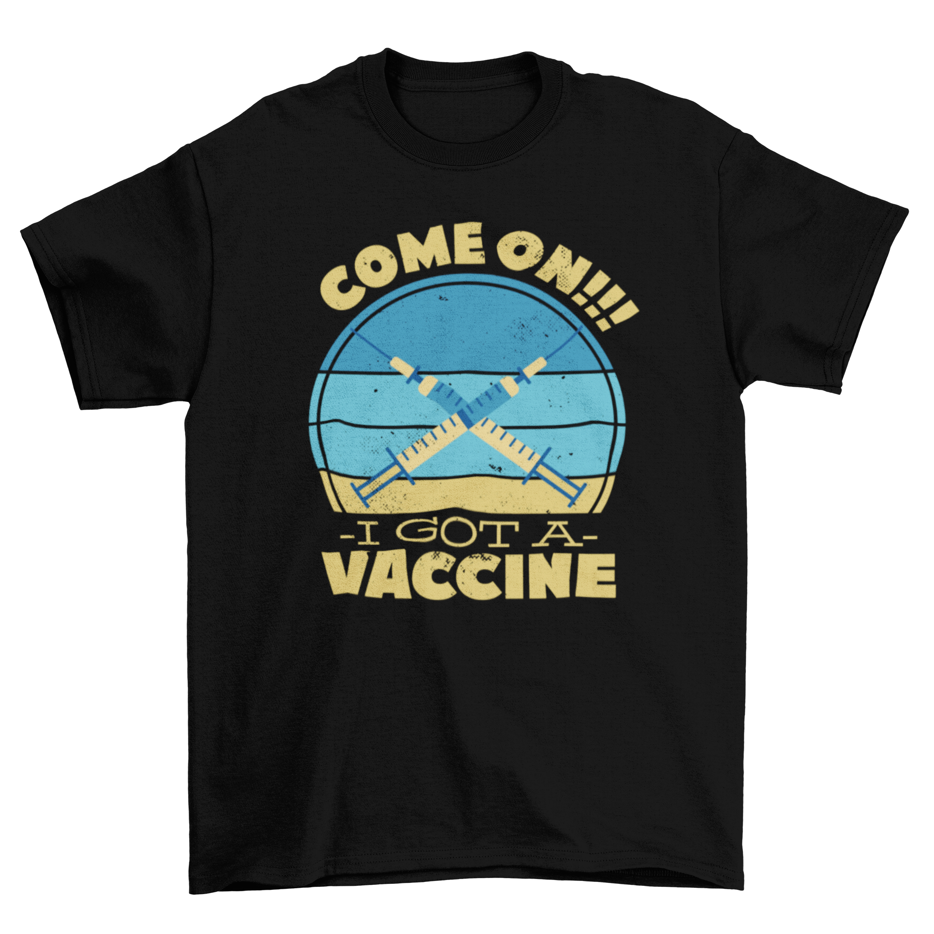 Vaccination quote medicine t-shirt featuring two vaccine illustrations and the quote 'Come on, I got a vaccine'.