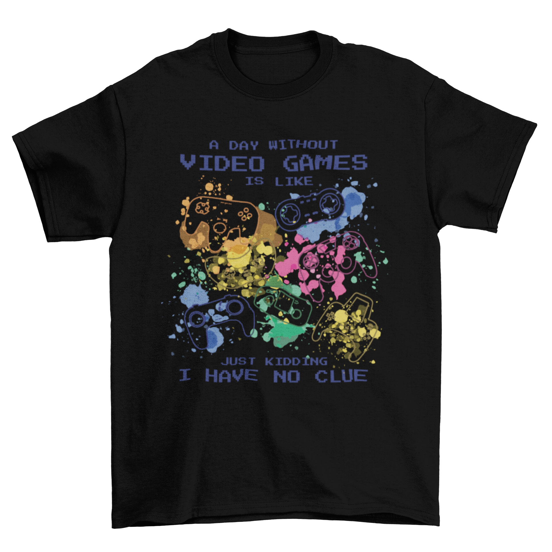 A stylish t-shirt featuring video game controllers in a colorful splatter pattern with the quote 'A day without videogames is'.