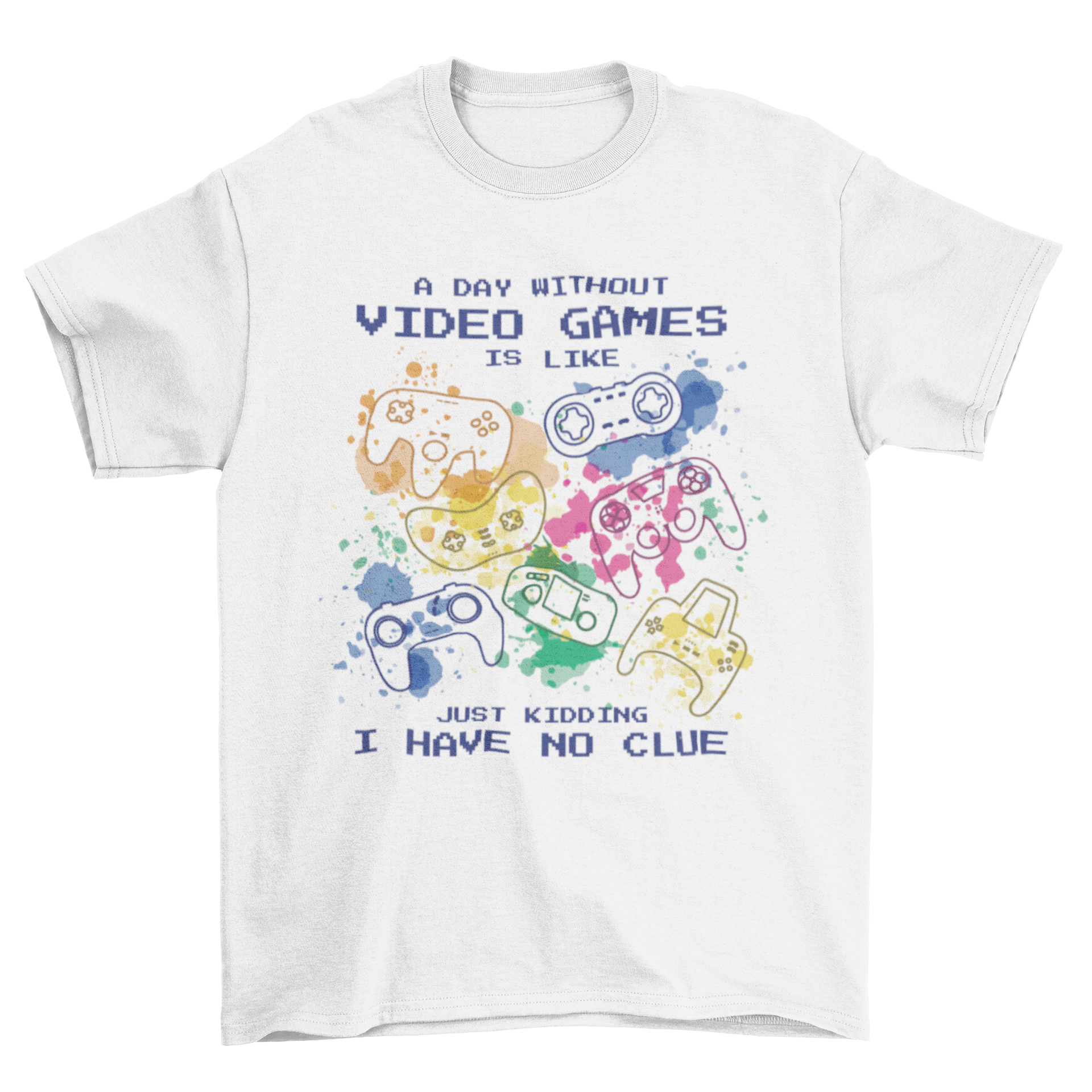 A stylish t-shirt featuring video game controllers in a colorful splatter pattern with the quote 'A day without videogames is'.